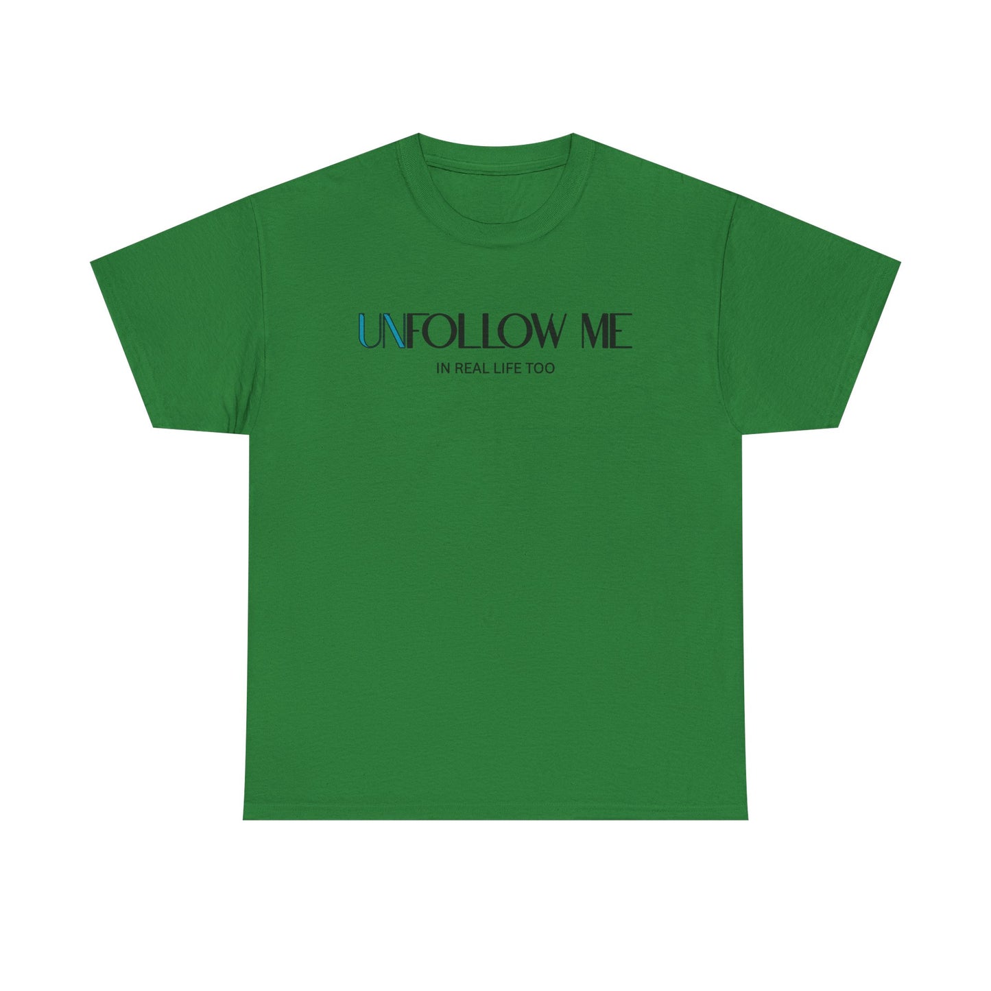 Male Unfollow Me Graphic Tee | Statement T-Shirt, Funny Gift, Casual Wear, Unique Style, Lightweight Comfort