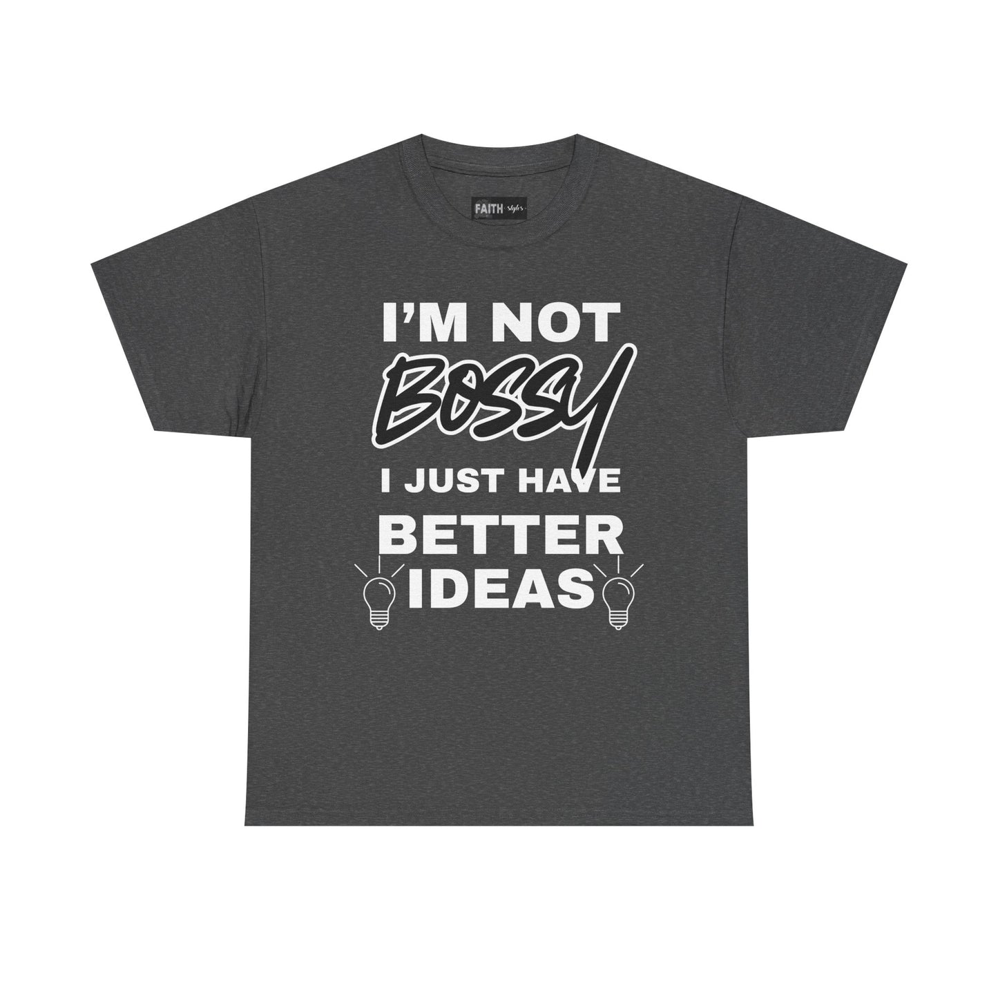 Funny Unisex Heavy Cotton Tee - I'm Not Bossy, Gift for Her, Empowerment Shirt, Casual Wear, Friendship Gift, Birthday Present