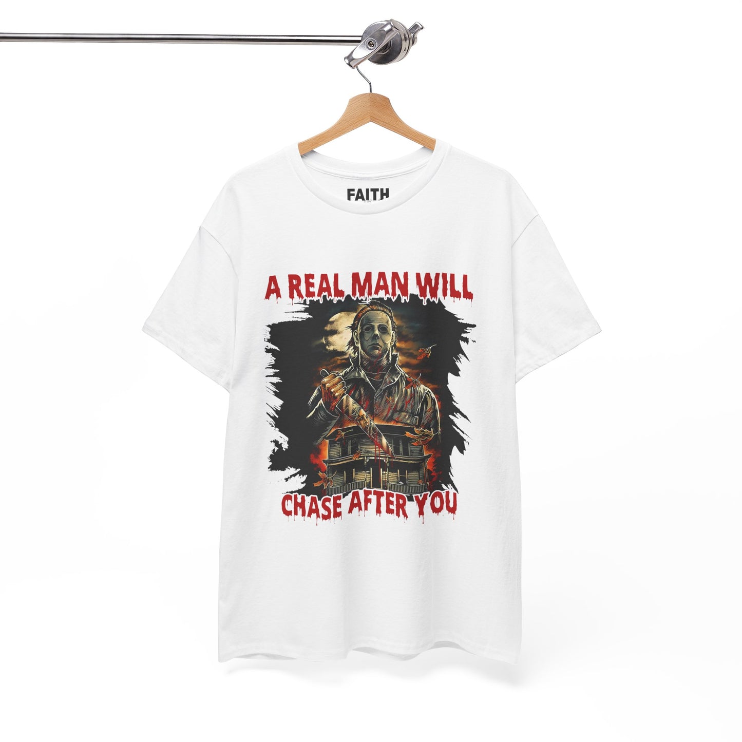 Unisex Graphic Tee: A Real Man Will Chase After You | Funny Shirt, Perfect Gift, Casual Wear, Halloween, Horror Lovers