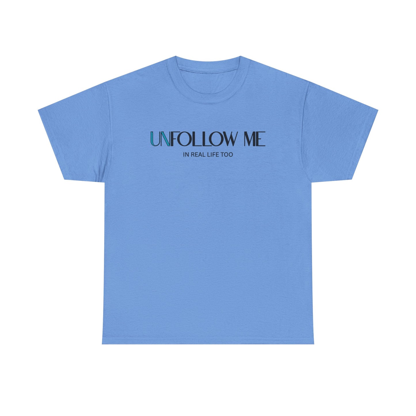 Male Unfollow Me Graphic Tee | Statement T-Shirt, Funny Gift, Casual Wear, Unique Style, Lightweight Comfort