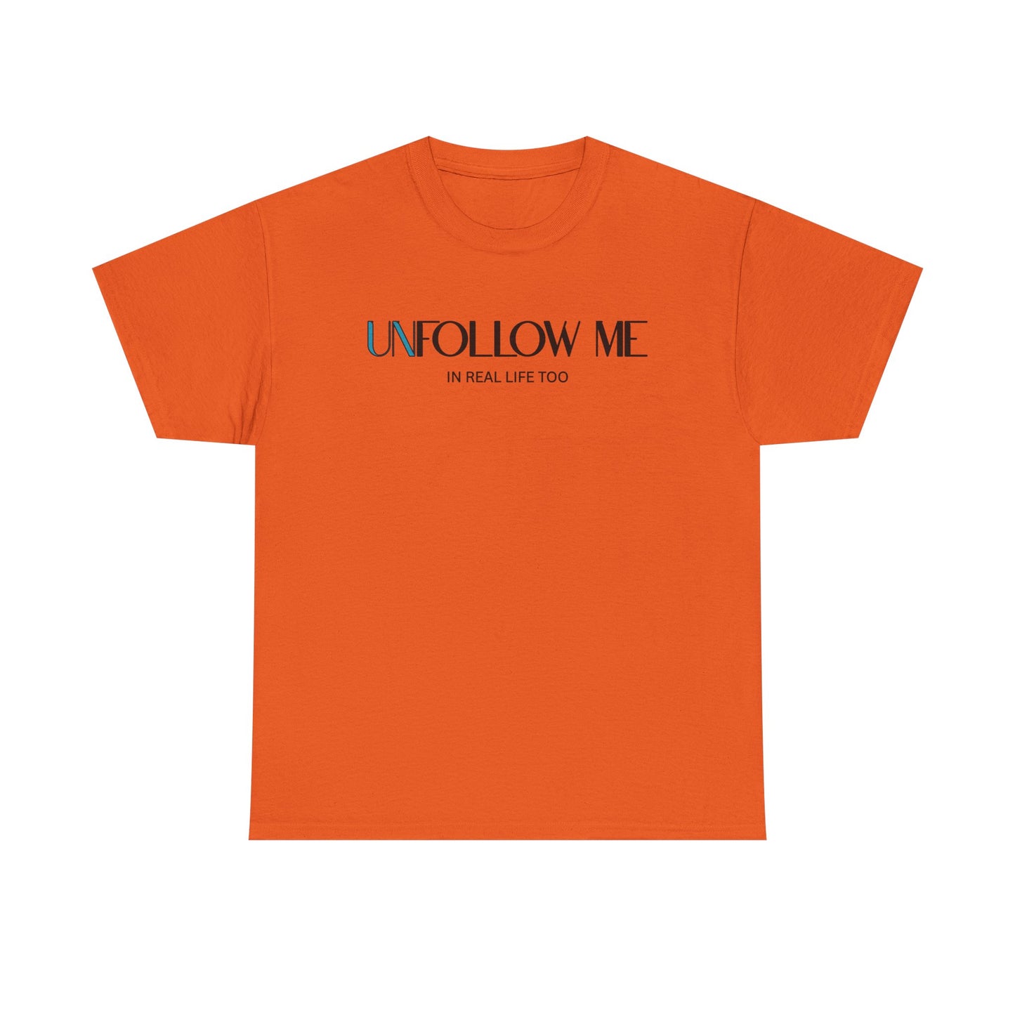 Male Unfollow Me Graphic Tee | Statement T-Shirt, Funny Gift, Casual Wear, Unique Style, Lightweight Comfort