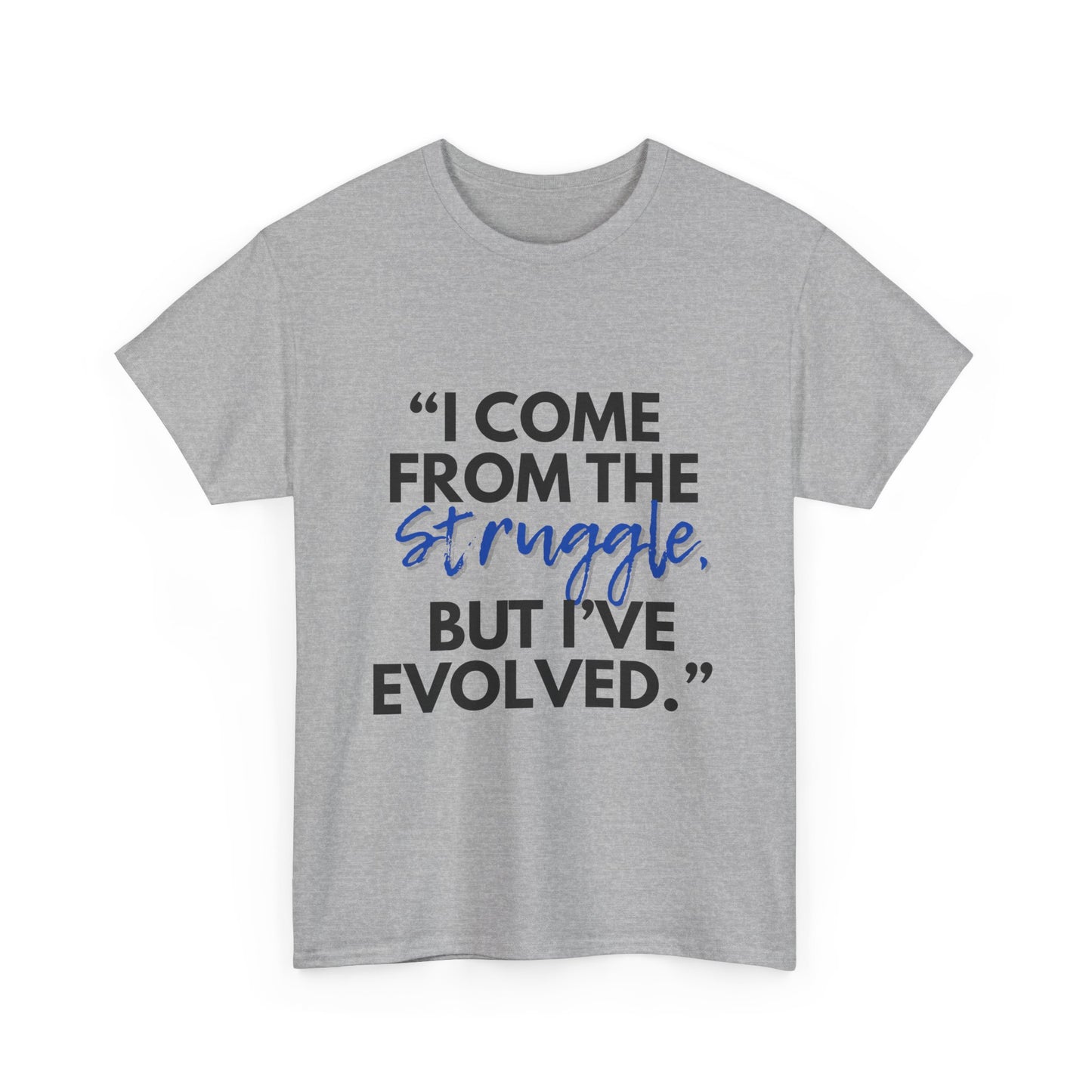 Evolved Unisex Heavy Cotton Tee – Struggle to Strength Inspirational Quote Shirt