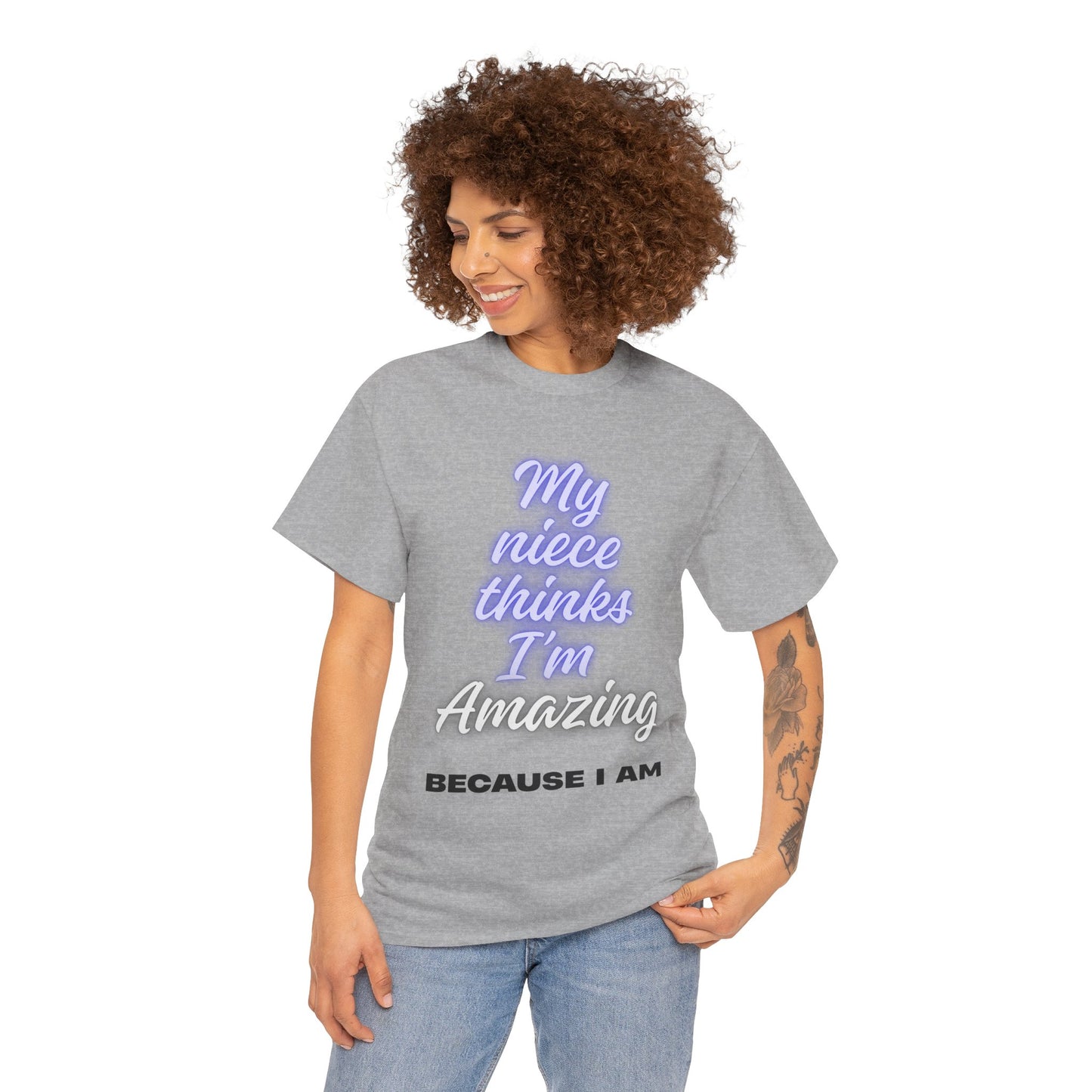 Unisex Heavy Cotton Tee - "My niece thinks I’m Amazing" T-Shirt, Perfect Birthday Gift, Funny Family Tee, Gift for Aunt