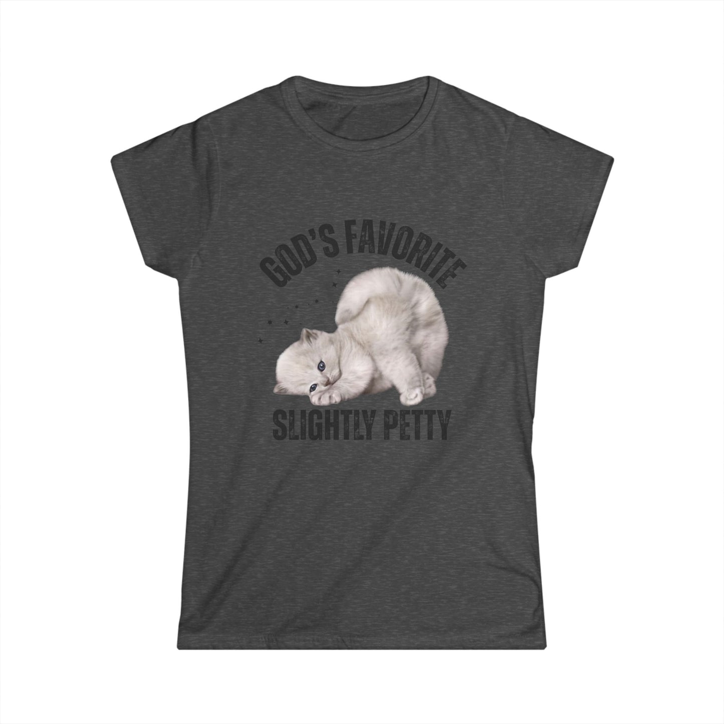 Women's Softstyle Tee - God's Favorite Slightly Petty Tee, Funny Gift, Casual T-Shirt, Pet Lover Shirt, Humor Top, Birthday Gift