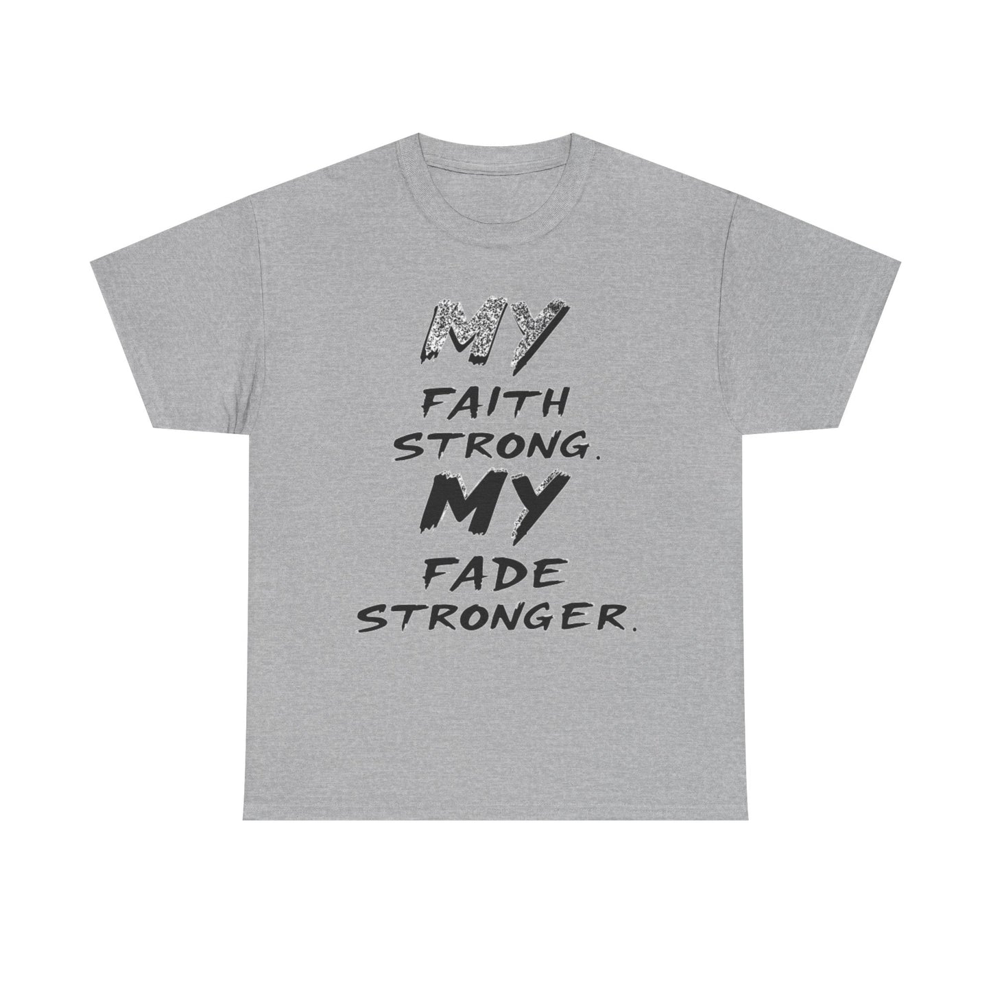 Inspirational Faith T-Shirt for Strength, Motivational Gift, Positive Vibes Tee, Everyday Wear, Male Heavy Cotton Tee