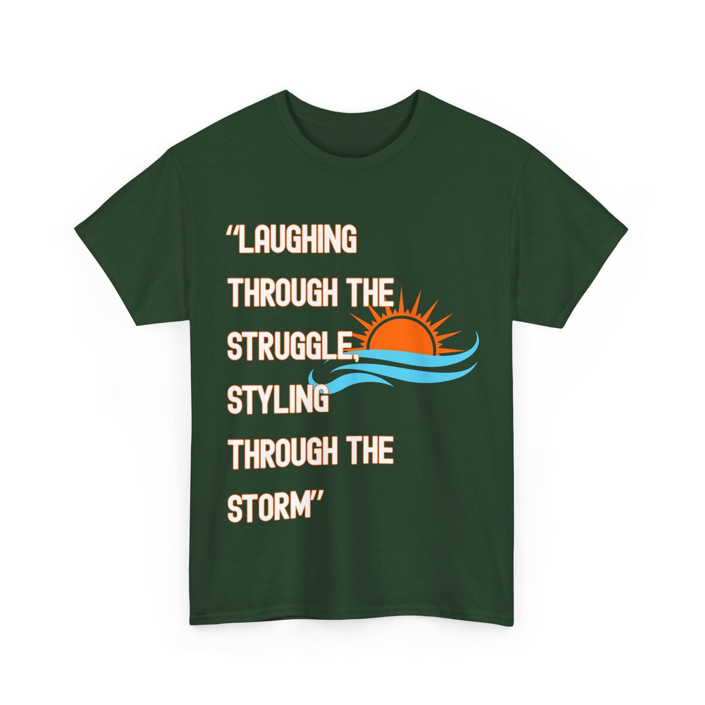 Motivational Unisex Heavy Cotton Tee - "Laughing Through the Struggle" with Sunrise Design