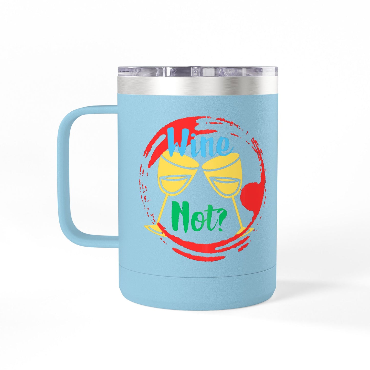 Colorful Wine & Coffee Tumbler – ‘Wine Not?’ Design for Easy Sips and Fun Vibes, Perfect for Gifting, Home, or Parties, 15oz