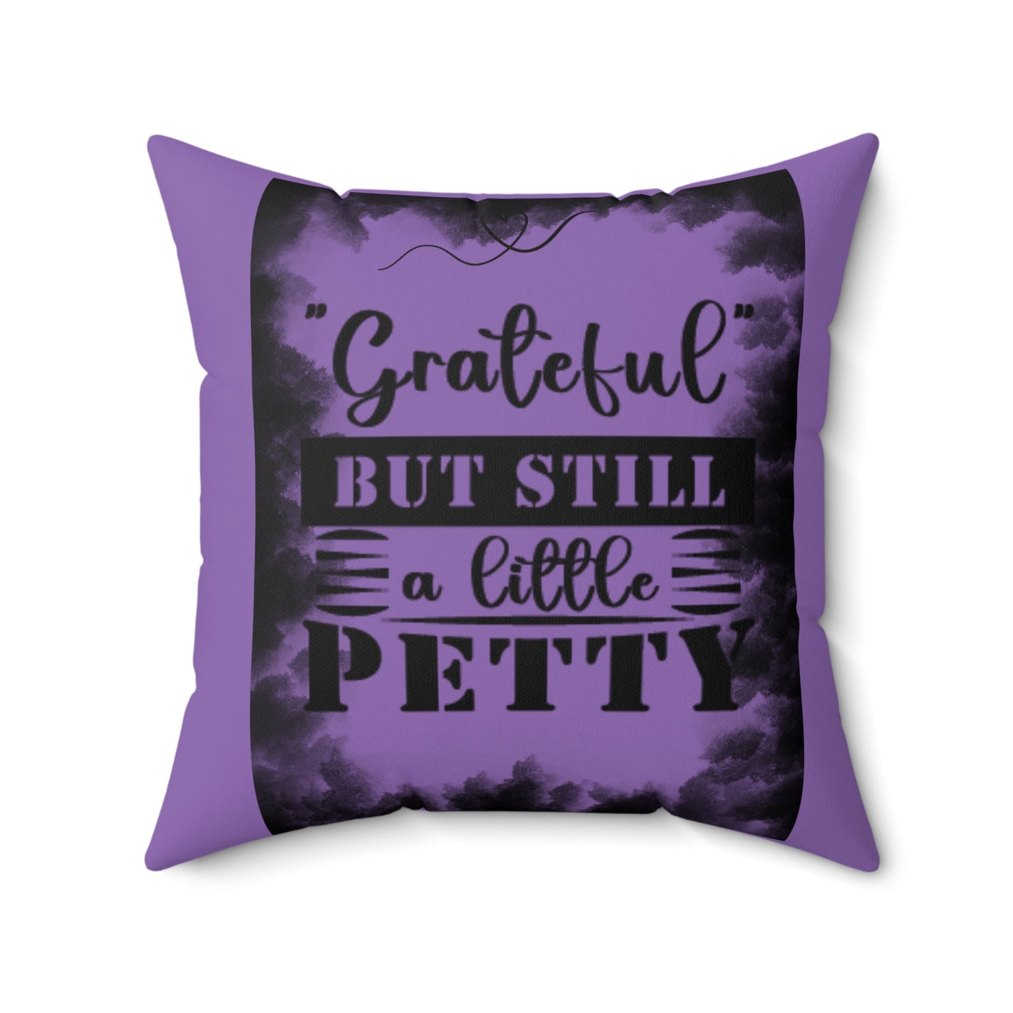 FaithStyles "STILL PETTY" Spun Polyester Square Pillow