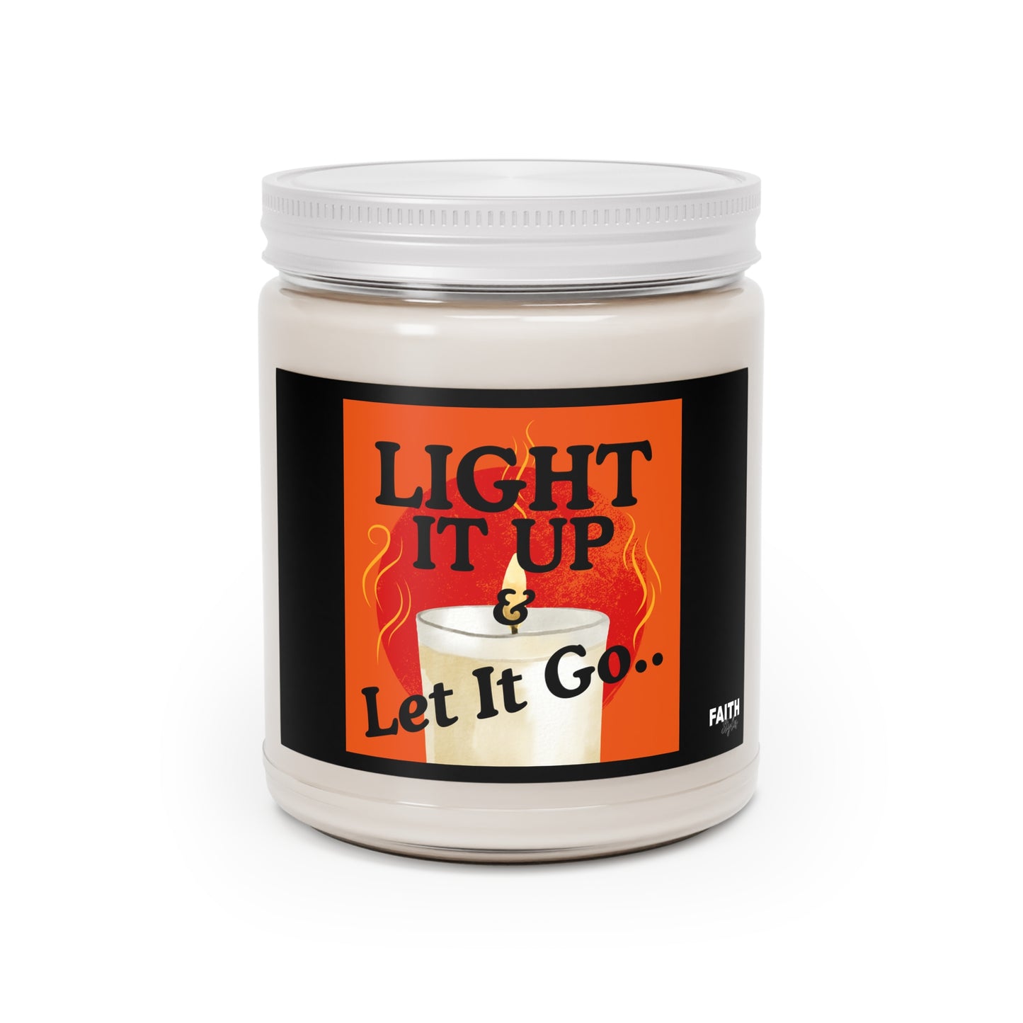 FaithStyles Light It Up & Let It Go Scented Soy Candle, - Relaxation Gift, Home Fragrance, Aromatherapy, Self-Care, Mindfulness Decor