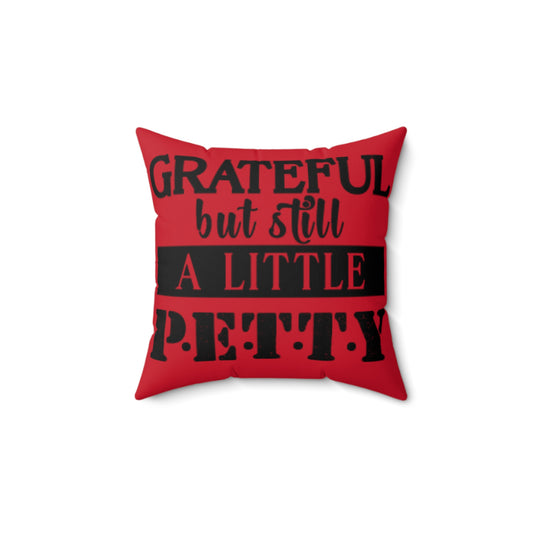 FaithStyles "STILL PETTY" Spun Polyester Square Pillow