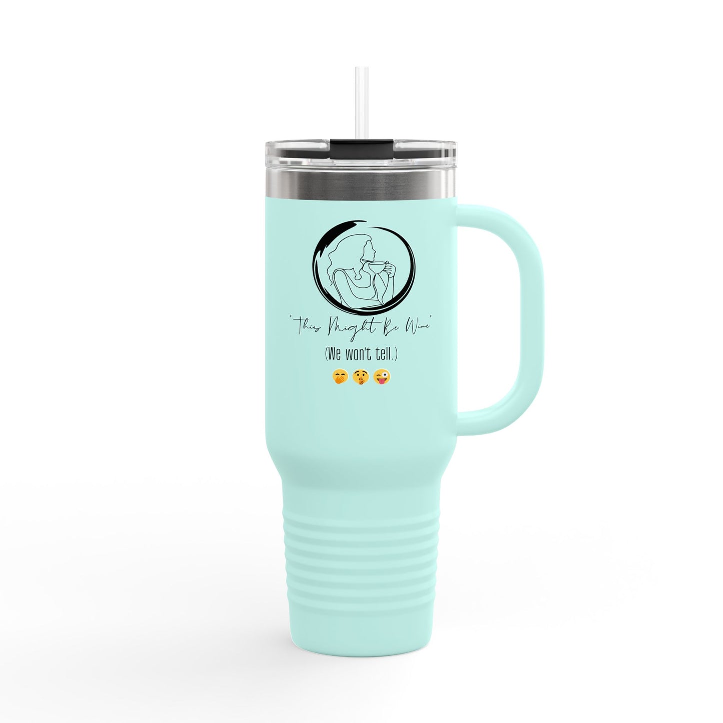 "THIS MIGHT BE WINE" Insulated Travel Mug, 40oz