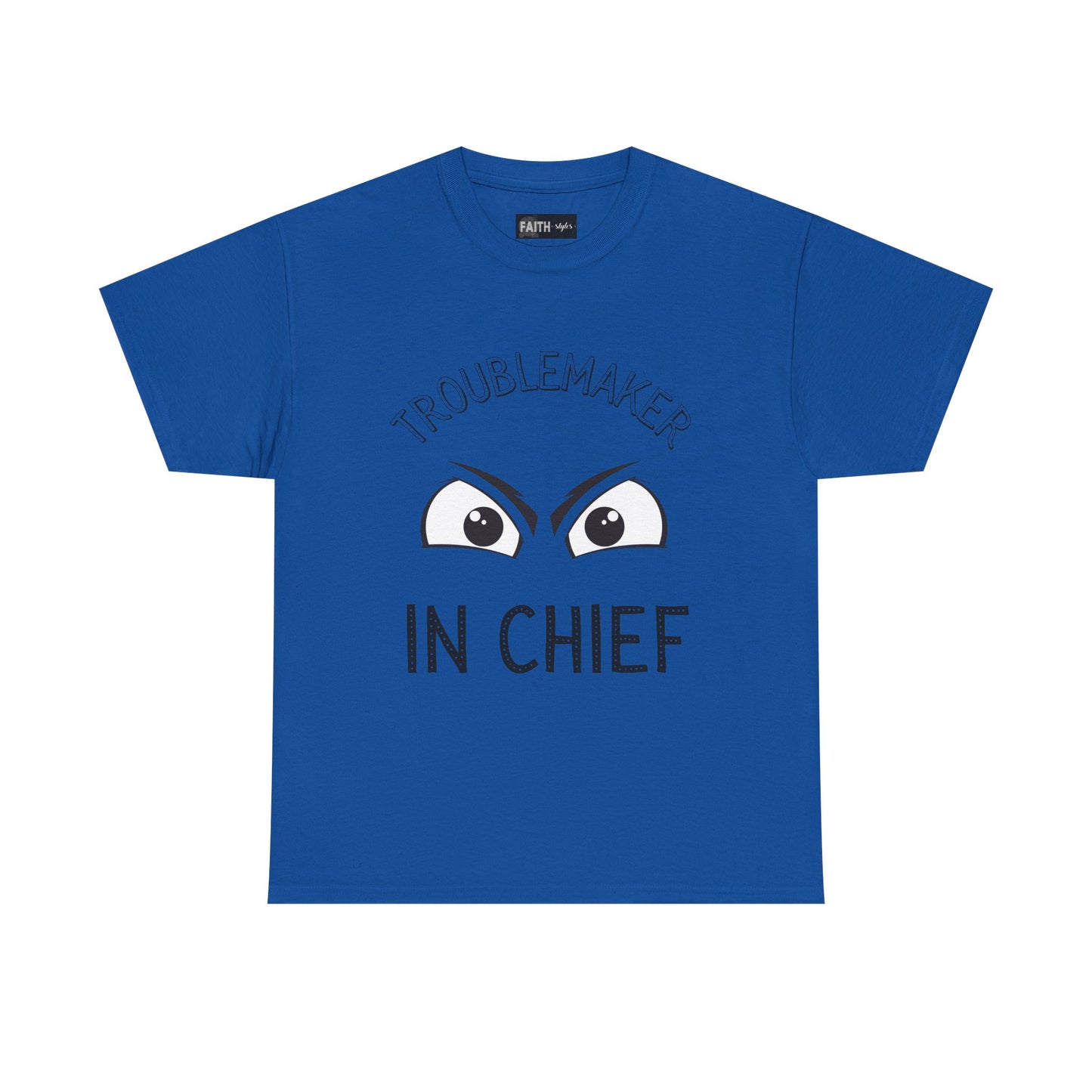 Troublemaker in Chief Tee, Funny Graphic Tee, Unisex T-Shirt, Casual Humor Shirt, Perfect Gift for Friends