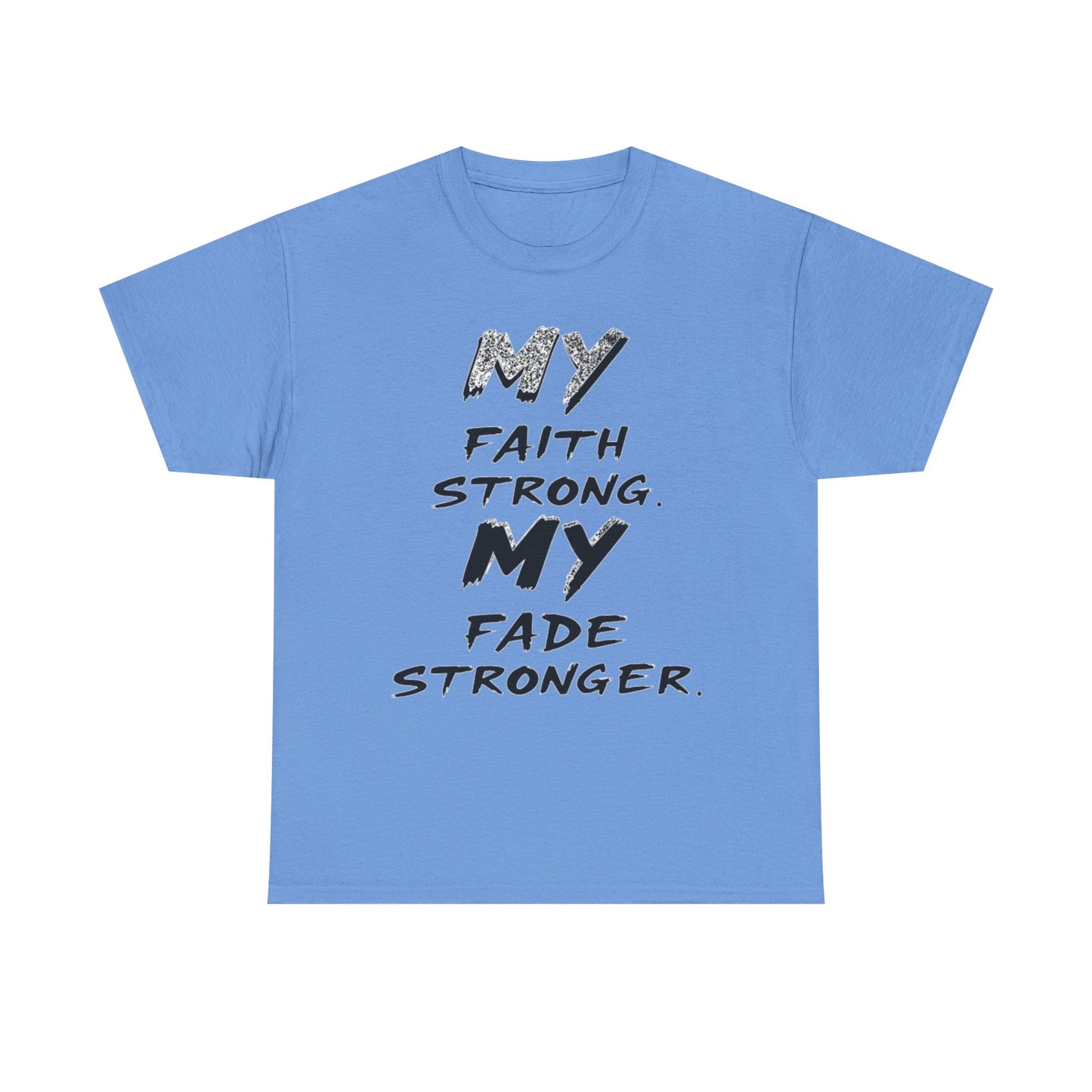 Inspirational Faith T-Shirt for Strength, Motivational Gift, Positive Vibes Tee, Everyday Wear, Male Heavy Cotton Tee