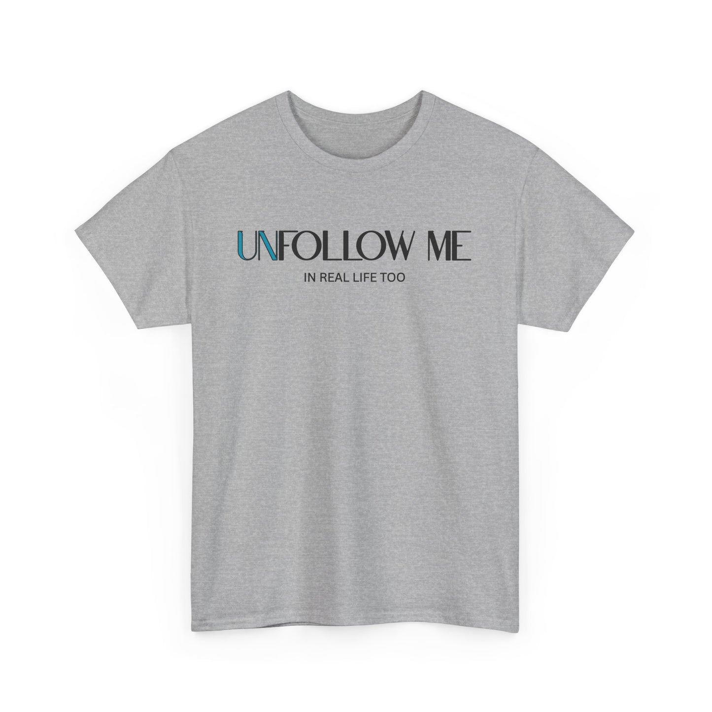Male Unfollow Me Graphic Tee | Statement T-Shirt, Funny Gift, Casual Wear, Unique Style, Lightweight Comfort