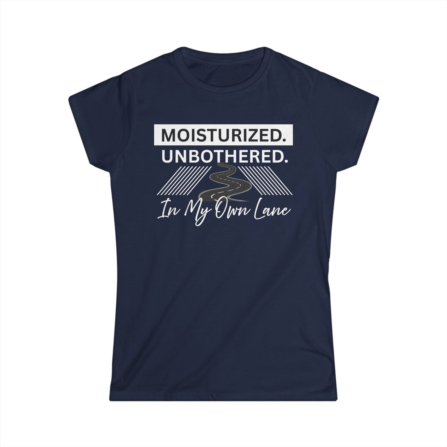Moisturized Unbothered Women's Tee, Gift for Her, Casual Fashion, Motivational Top, Relaxed Style, Summer Outfit