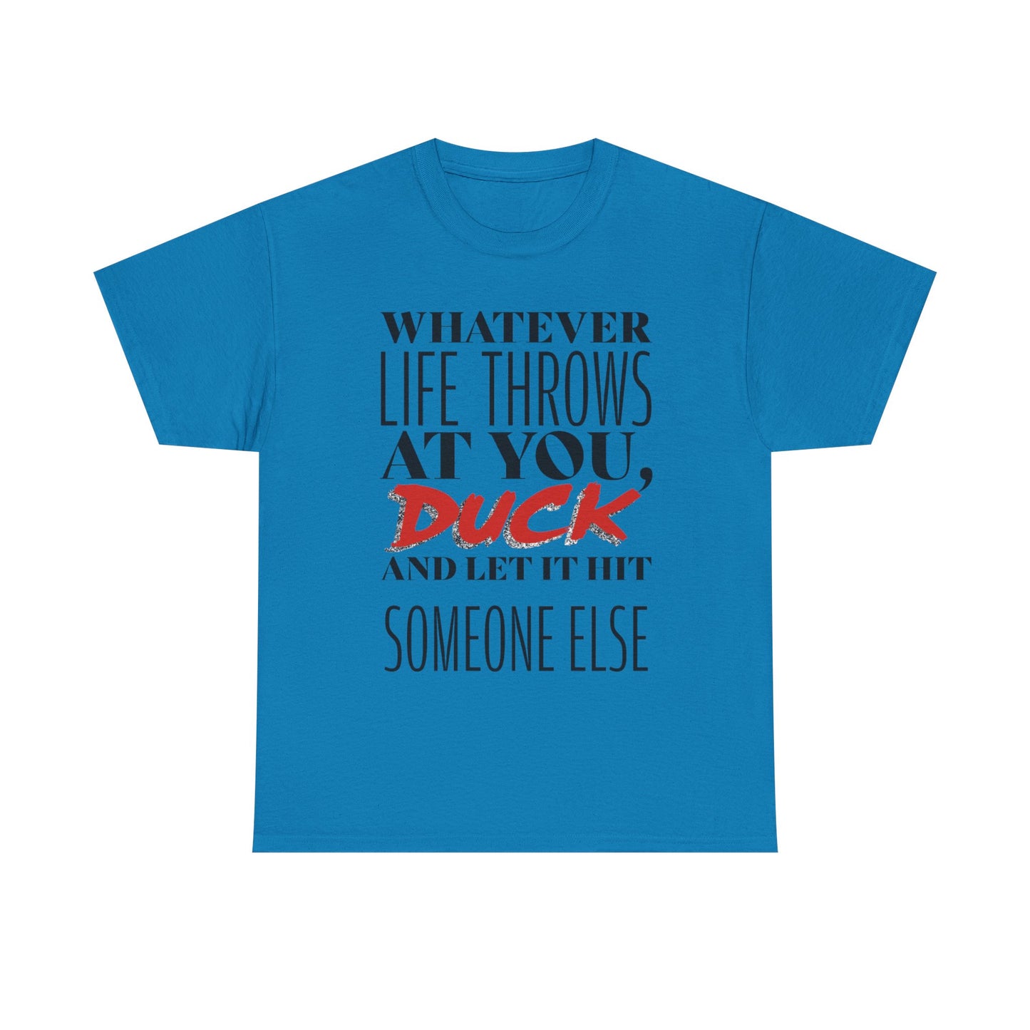 Funny Motivational Male Heavy Cotton Tee, Humorous T-Shirt for Gift, Inspirational Quote Shirt, Great for Friends or Family