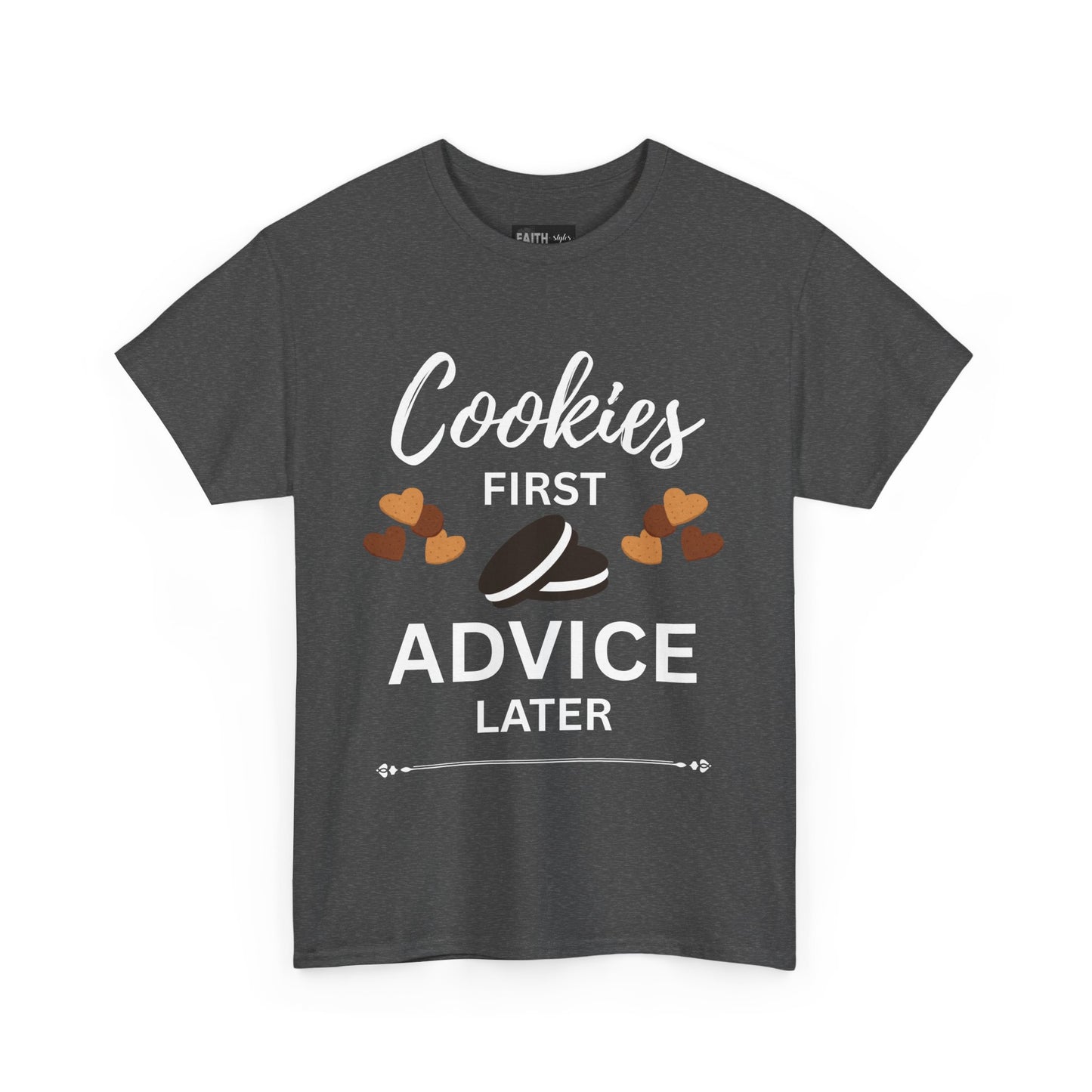 Cookies First Advice Later Unisex Tee, Funny Foodie Shirt, Cookie Lover Gift, Sweet Humor Top, Casual Unisex Cotton Tee