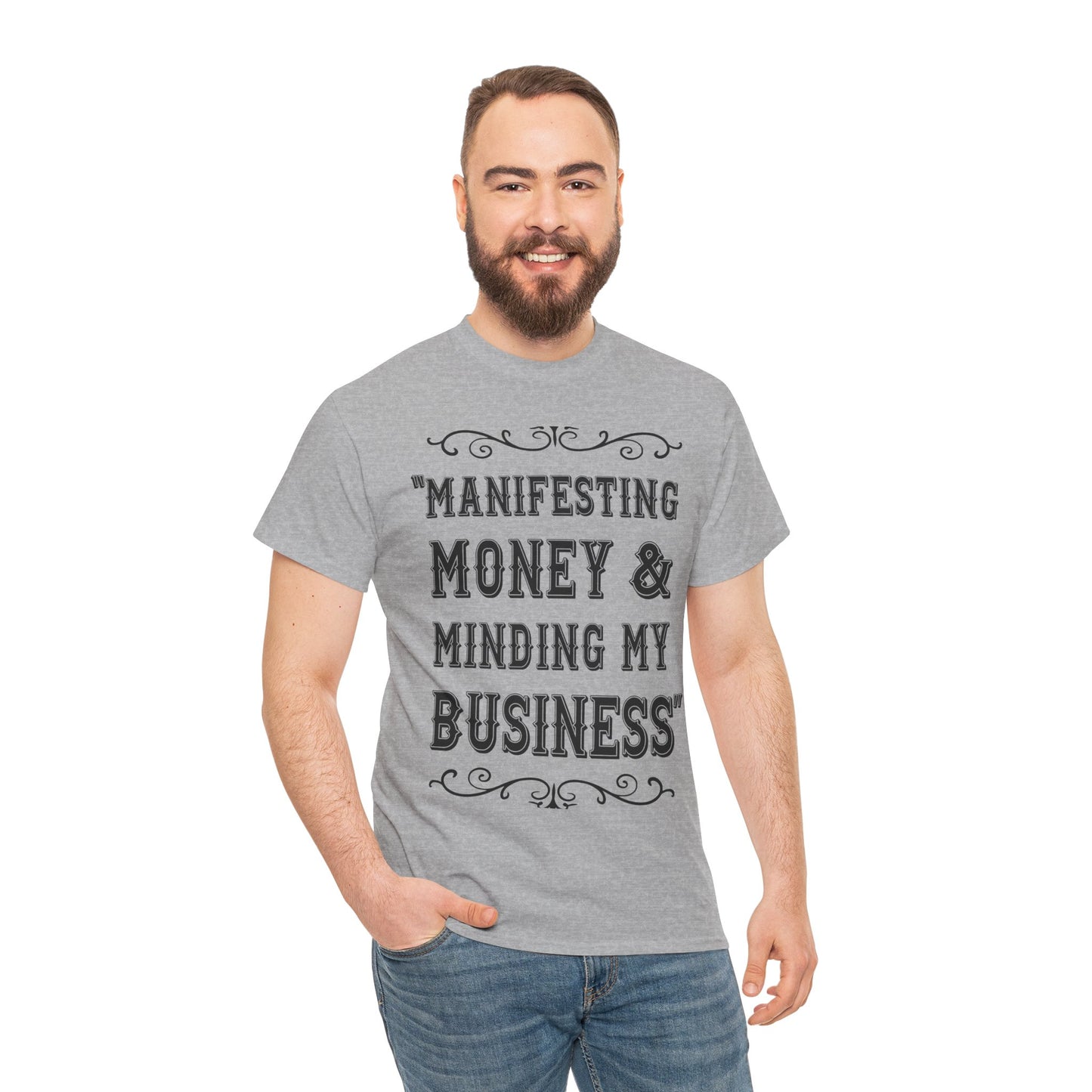 "Manifesting Money" Unisex Heavy Cotton T-shirt - Mind Your Business Shirt for Entrepreneurs
