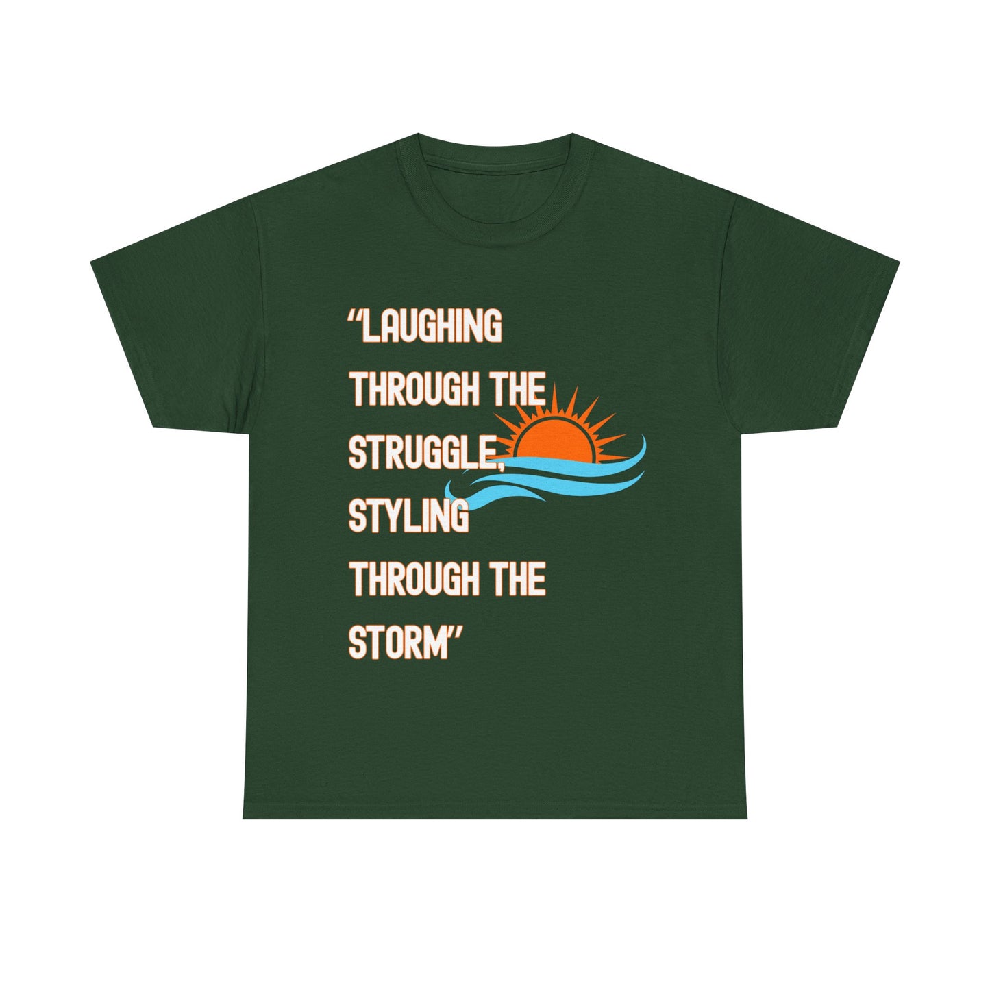 Motivational Unisex Heavy Cotton Tee - "Laughing Through the Struggle" with Sunrise Design