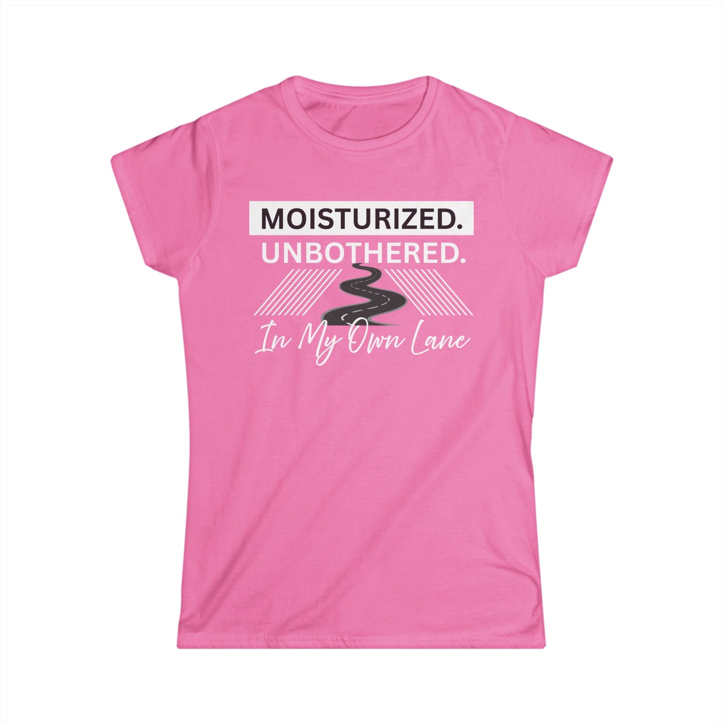 Moisturized Unbothered Women's Tee, Gift for Her, Casual Fashion, Motivational Top, Relaxed Style, Summer Outfit