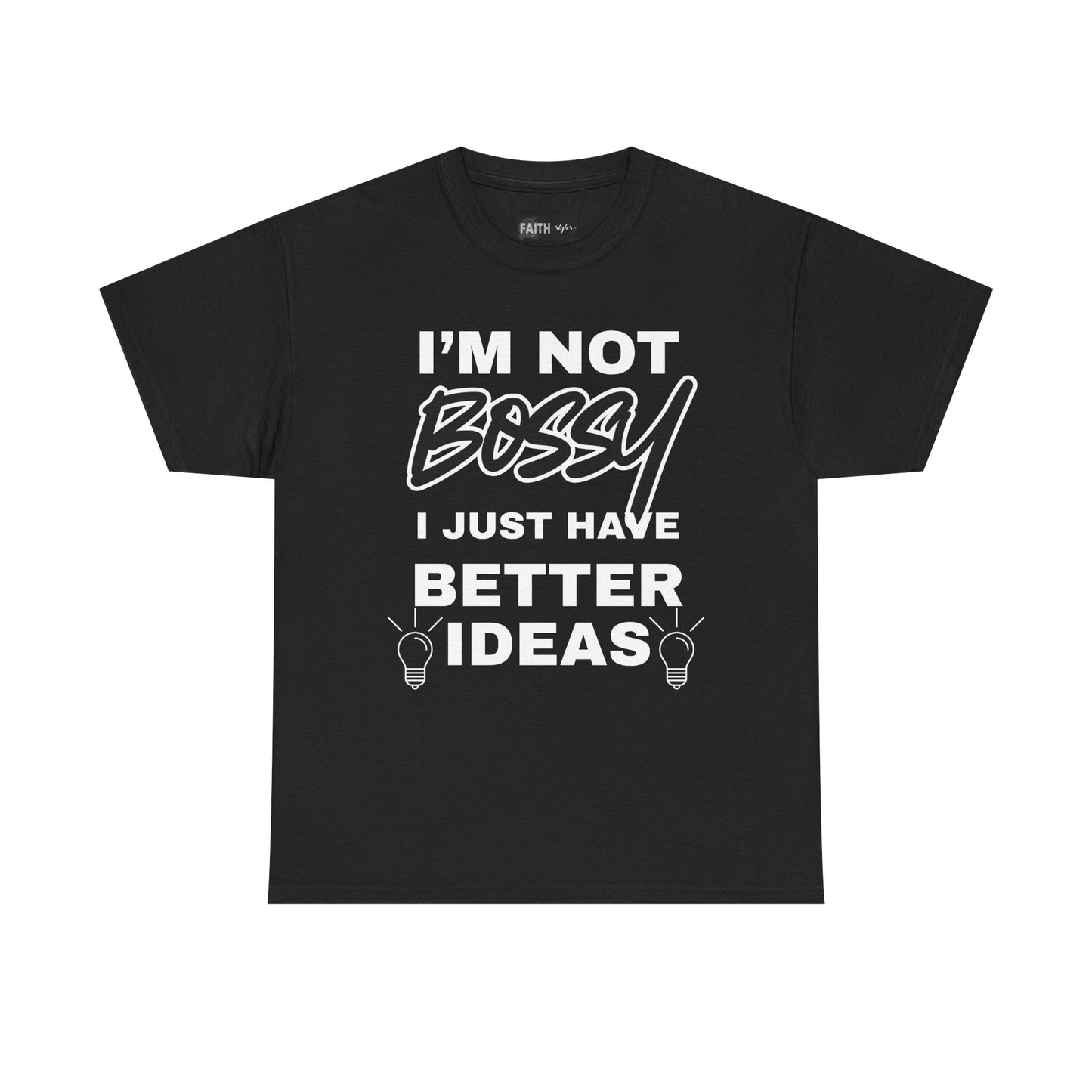 Funny Unisex Heavy Cotton Tee - I'm Not Bossy, Gift for Her, Empowerment Shirt, Casual Wear, Friendship Gift, Birthday Present