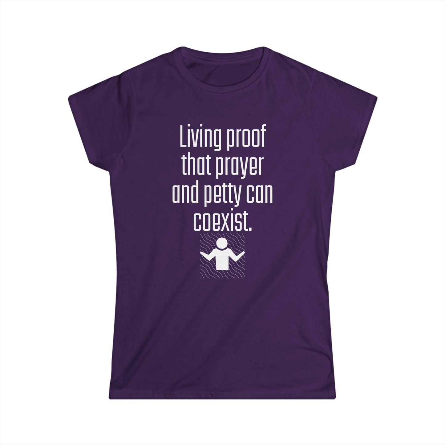 Living Proof Women's Softstyle Tee, Funny Prayer T-Shirt, Gift for Her, Casual Wear, Everyday Humor Shirt