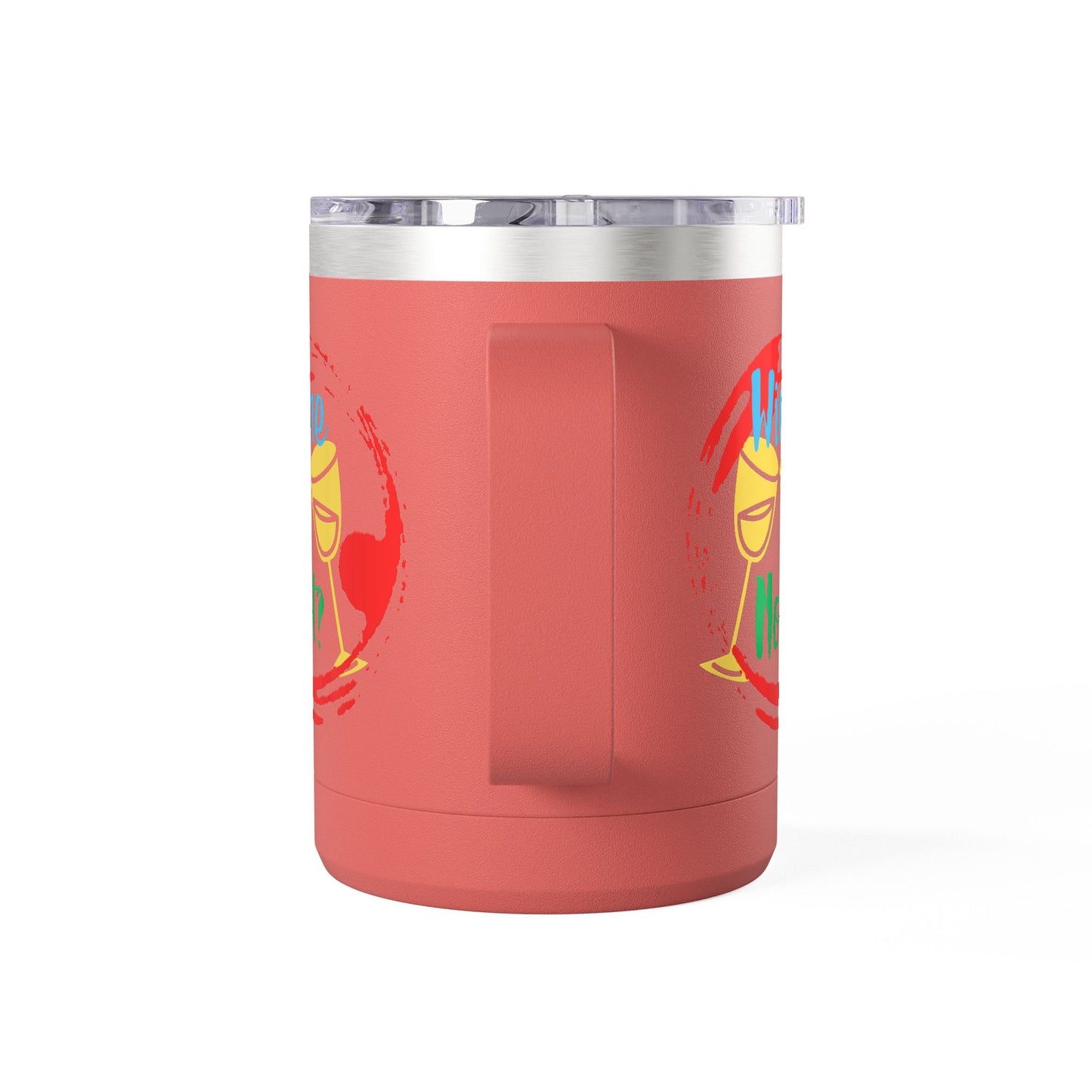 Colorful Wine & Coffee Tumbler – ‘Wine Not?’ Design for Easy Sips and Fun Vibes, Perfect for Gifting, Home, or Parties, 15oz