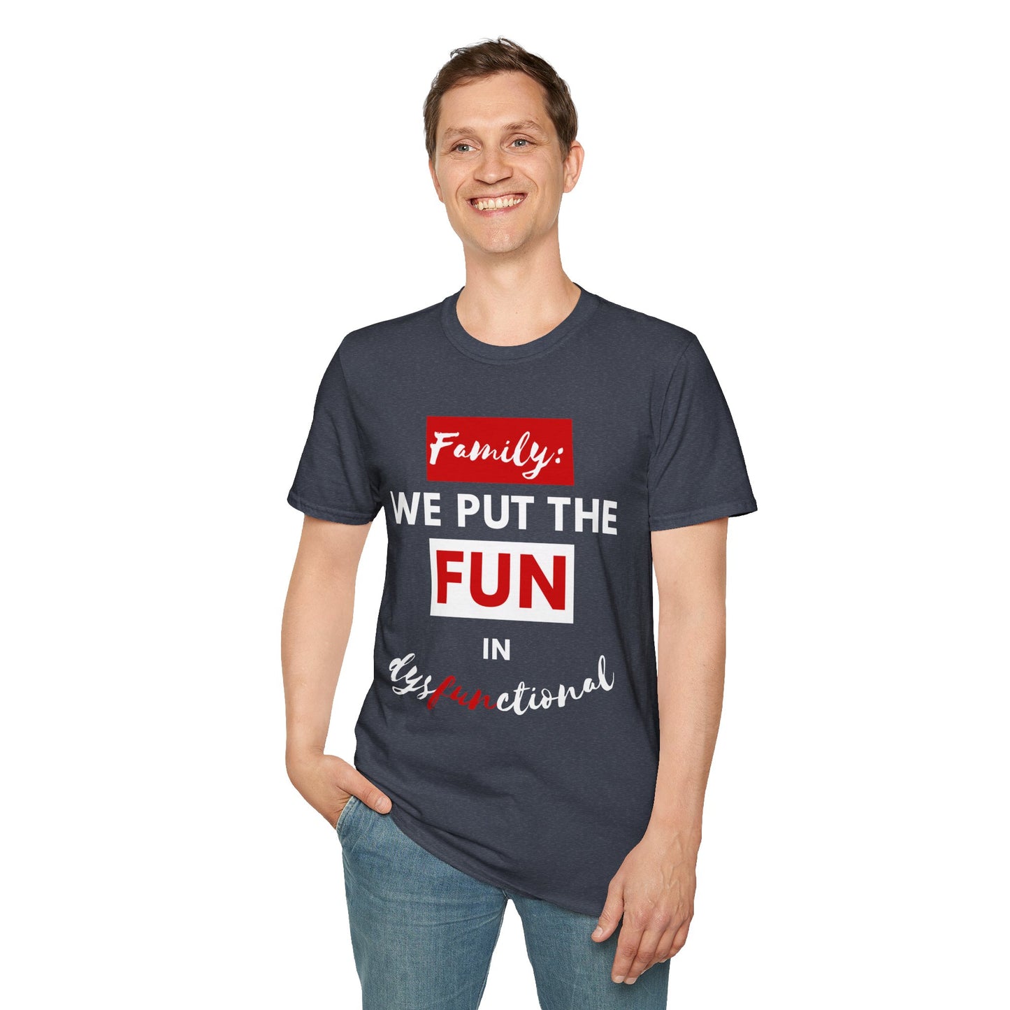 Dysfunctional Family Fun T-Shirt, Family Reunion Tee, Gift for Family Gatherings, Humorous Graphic Shirt, Unisex T-Shirt