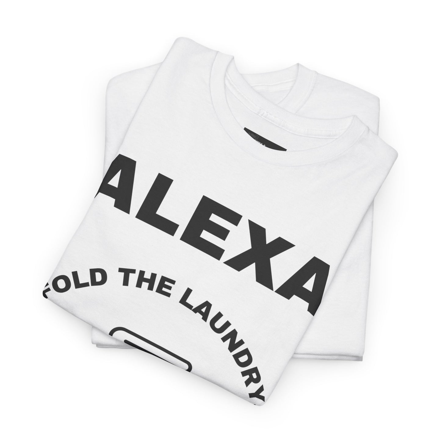 Funny Laundry T-Shirt, Humor Tee, Gift for Mom, Funny Housework Shirt, Unisex Cotton Tee, Alexa Joke Shirt