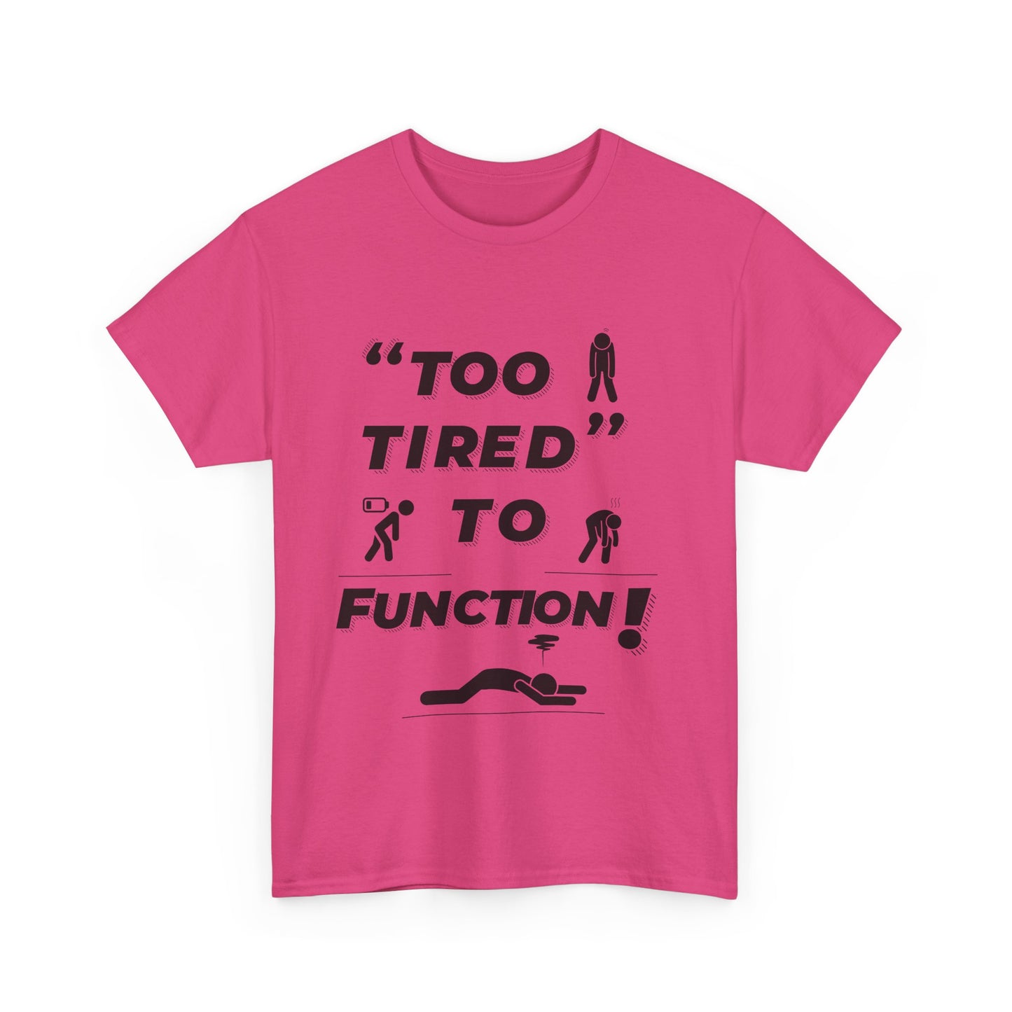 Unisex Heavy Cotton Tee with "Too Tired" Design - Funny Graphic Shirt for Relaxation, Self-Care, Casual Wear, Gift for Friends