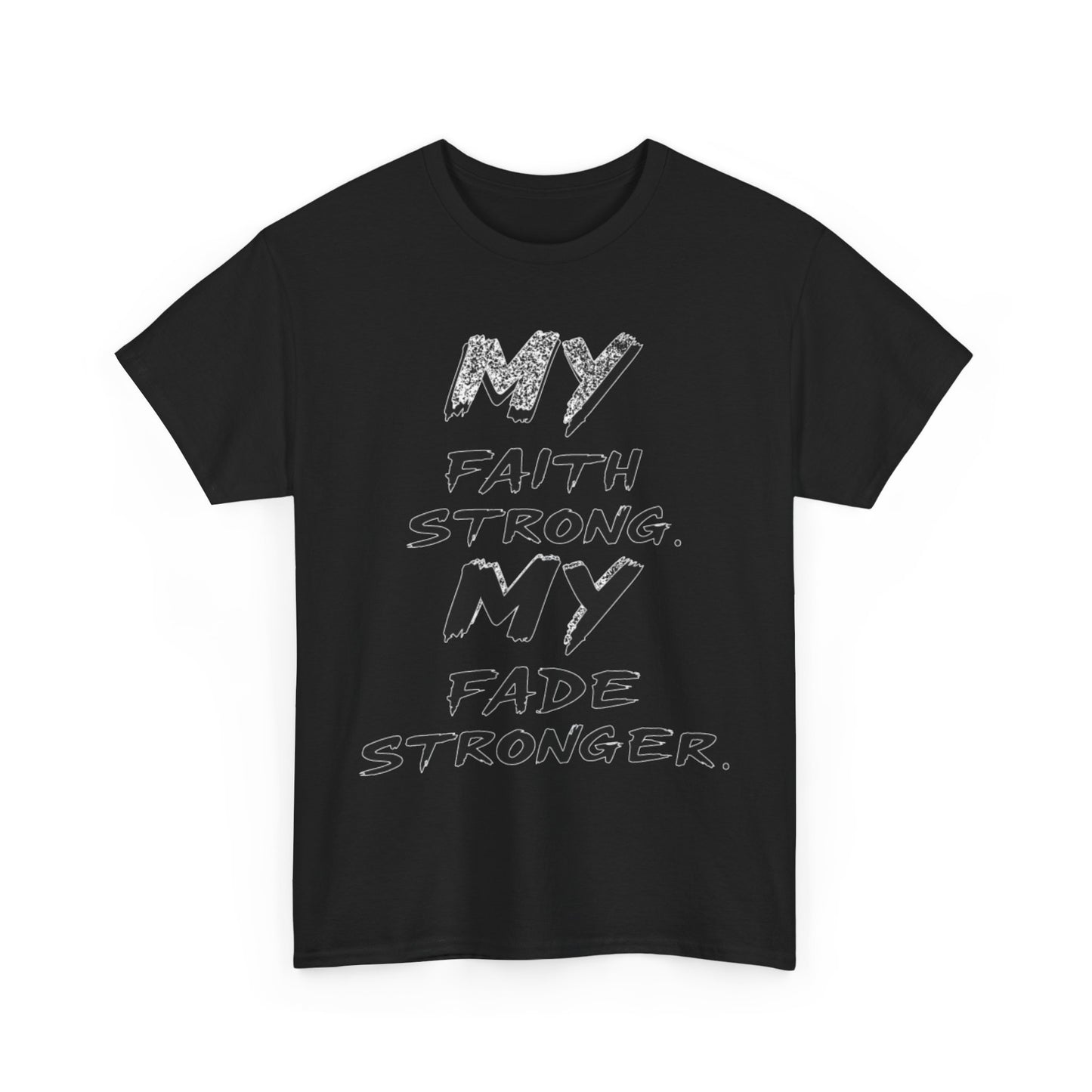 Inspirational Faith T-Shirt for Strength, Motivational Gift, Positive Vibes Tee, Everyday Wear, Male Heavy Cotton Tee