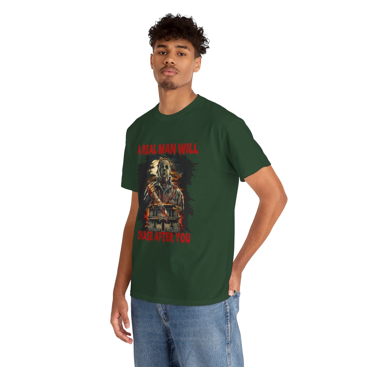 Unisex Graphic Tee: A Real Man Will Chase After You | Funny Shirt, Perfect Gift, Casual Wear, Halloween, Horror Lovers