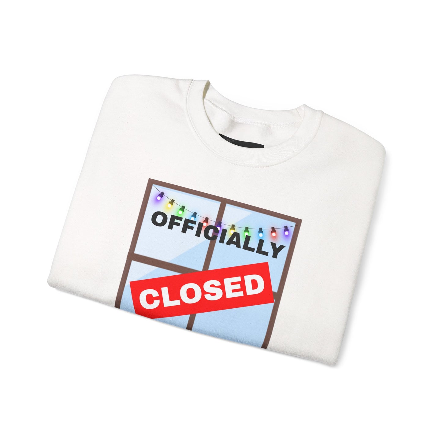 Holiday Closure Crewneck Sweatshirt, Cozy Winter Sweater, Gift for Holidays, Comfy Crewneck, Closed for the Holidays Sweatshirt