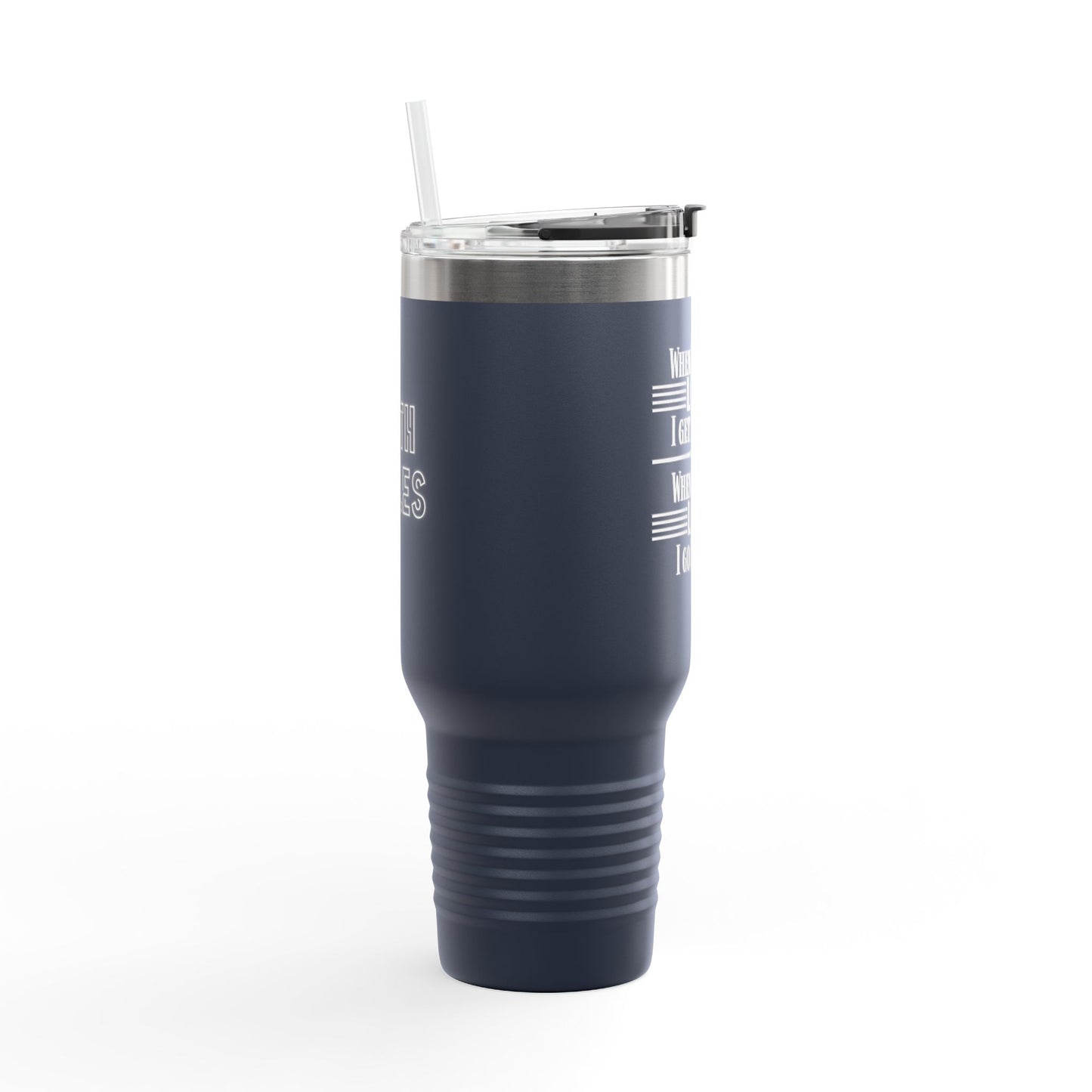 "WHEN THEY GO LOW..." Insulated Travel Mug, 40oz