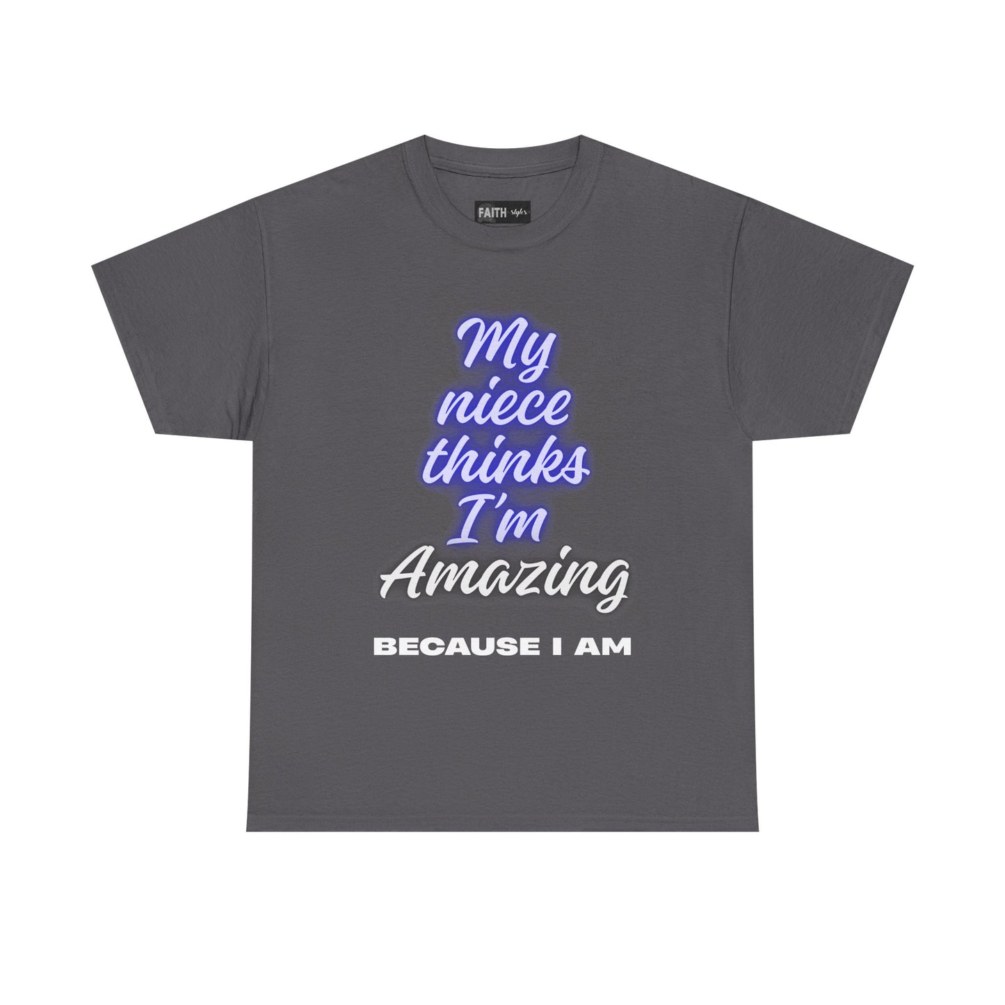 Unisex Heavy Cotton Tee - "My niece thinks I’m Amazing" T-Shirt, Perfect Birthday Gift, Funny Family Tee, Gift for Aunt