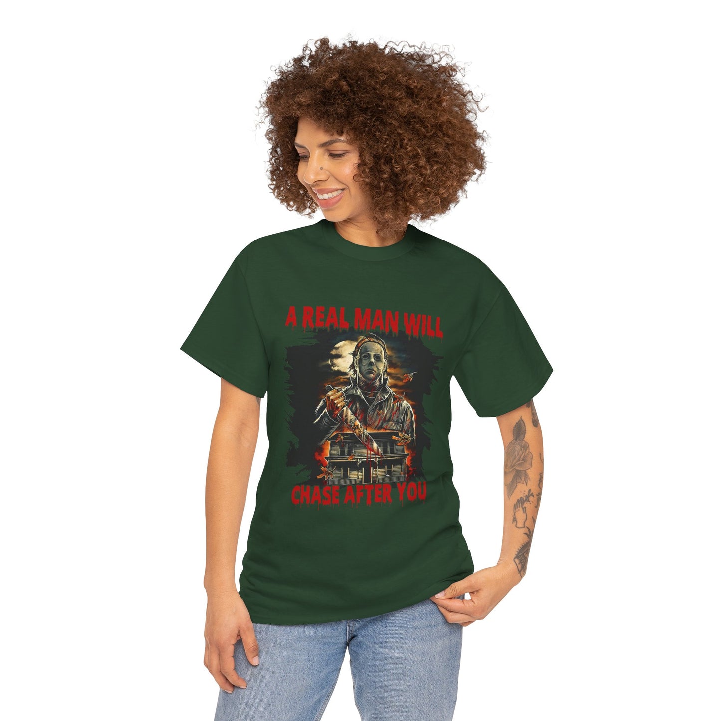 Unisex Graphic Tee: A Real Man Will Chase After You | Funny Shirt, Perfect Gift, Casual Wear, Halloween, Horror Lovers