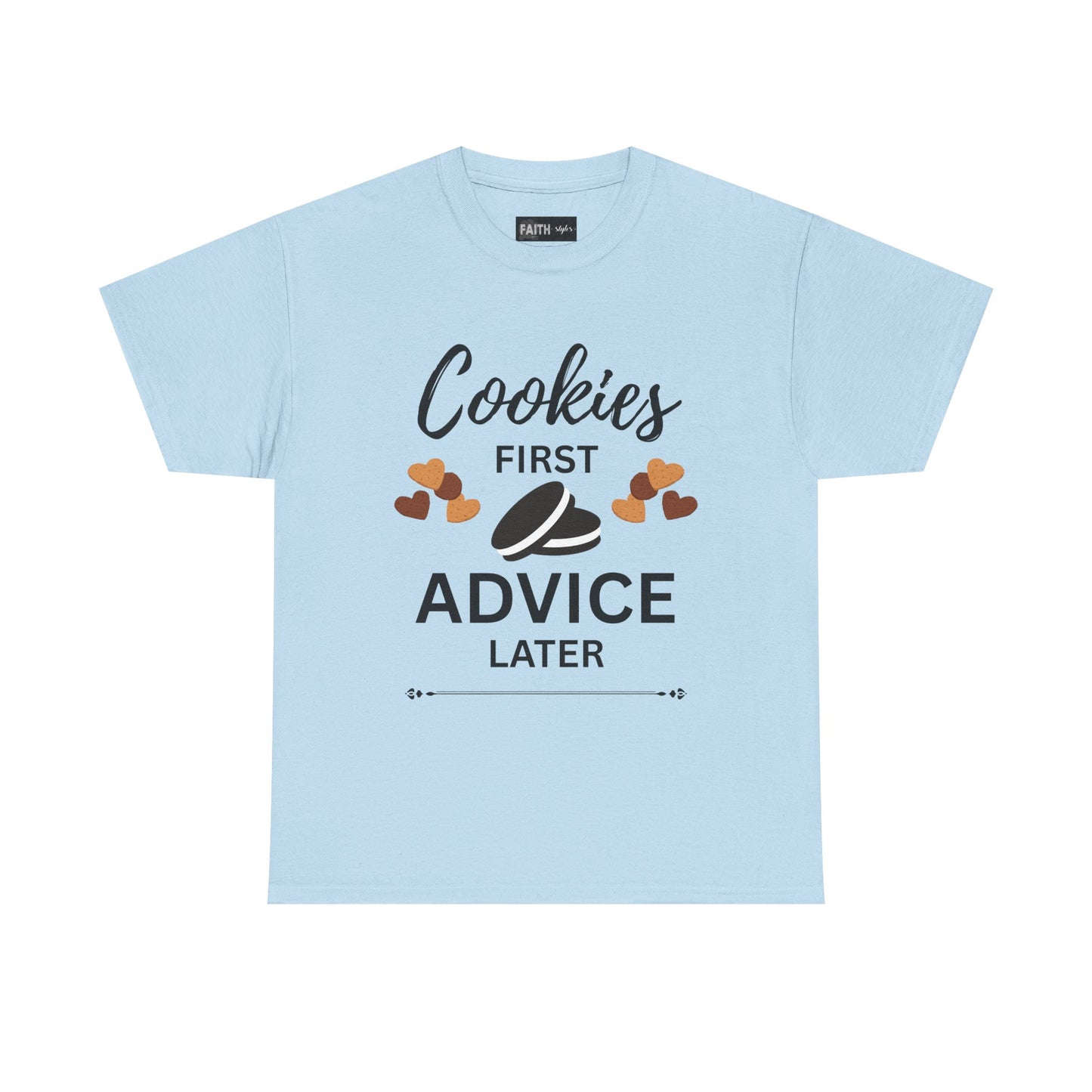 Cookies First Advice Later Unisex Tee, Funny Foodie Shirt, Cookie Lover Gift, Sweet Humor Top, Casual Unisex Cotton Tee