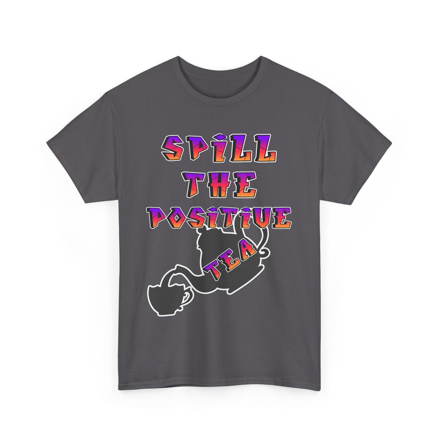 Positive Vibes Tee, Funny T-Shirt, Gift for Tea Lovers, Casual Wear, Inspirational Apparel, Unique Graphic Tee