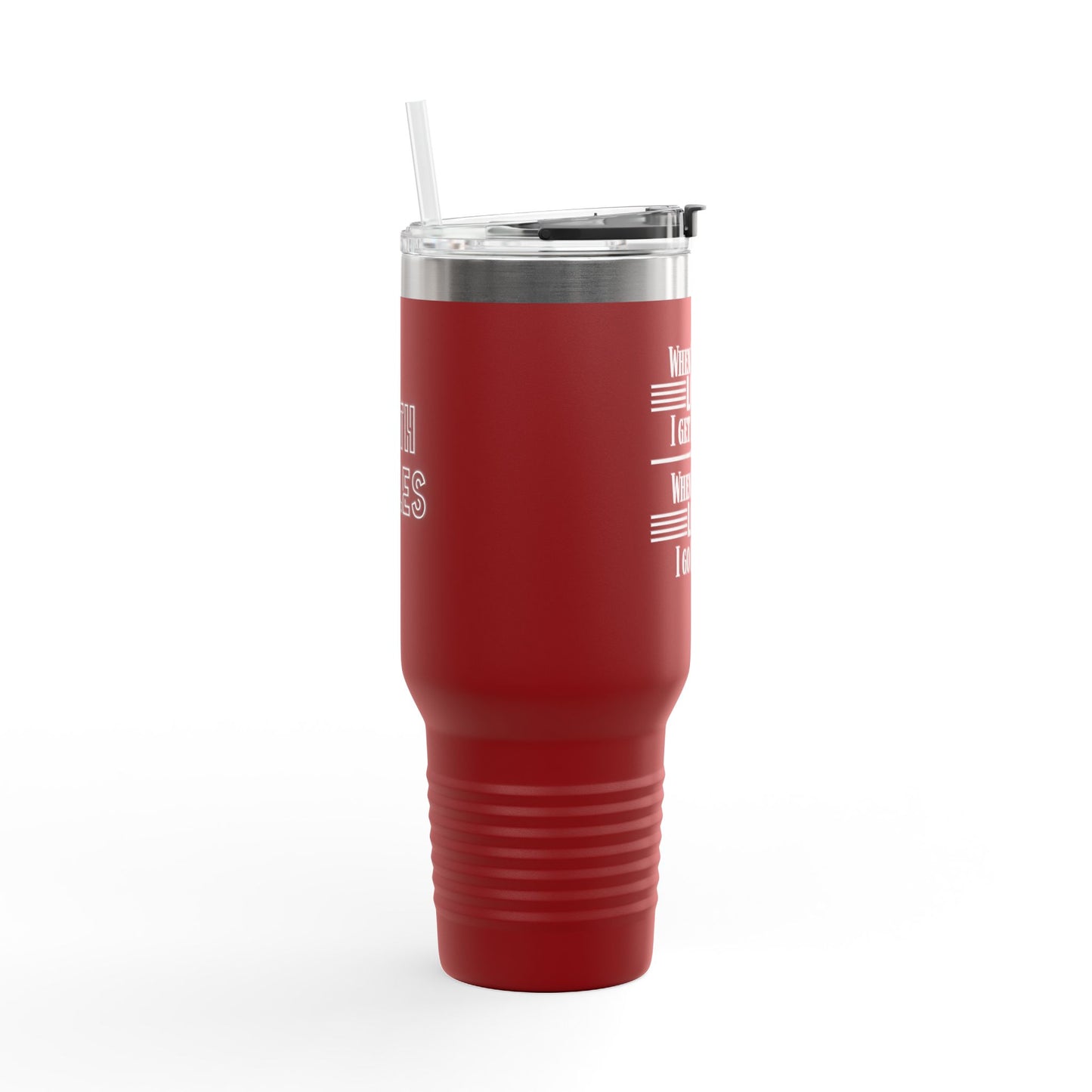 "WHEN THEY GO LOW..." Insulated Travel Mug, 40oz