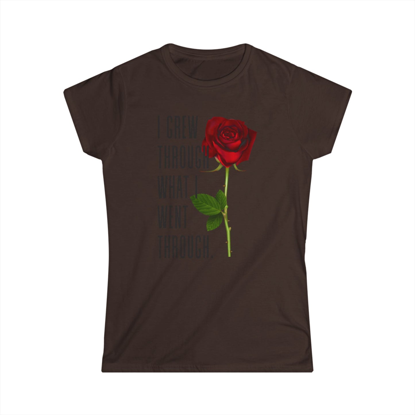 Women's Empowerment Rose Tee - "I Grew Through What I Went Through", Inspirational T-Shirt, Gift for Her, Self-Love Apparel, Motivational Fashion