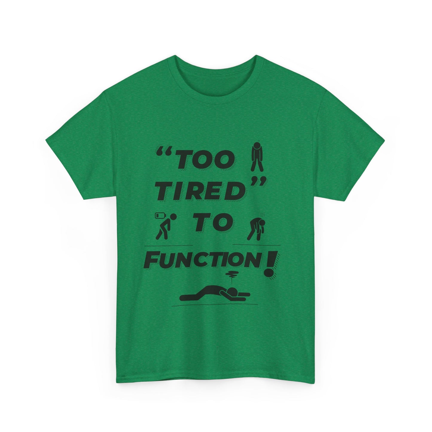 Unisex Heavy Cotton Tee with "Too Tired" Design - Funny Graphic Shirt for Relaxation, Self-Care, Casual Wear, Gift for Friends