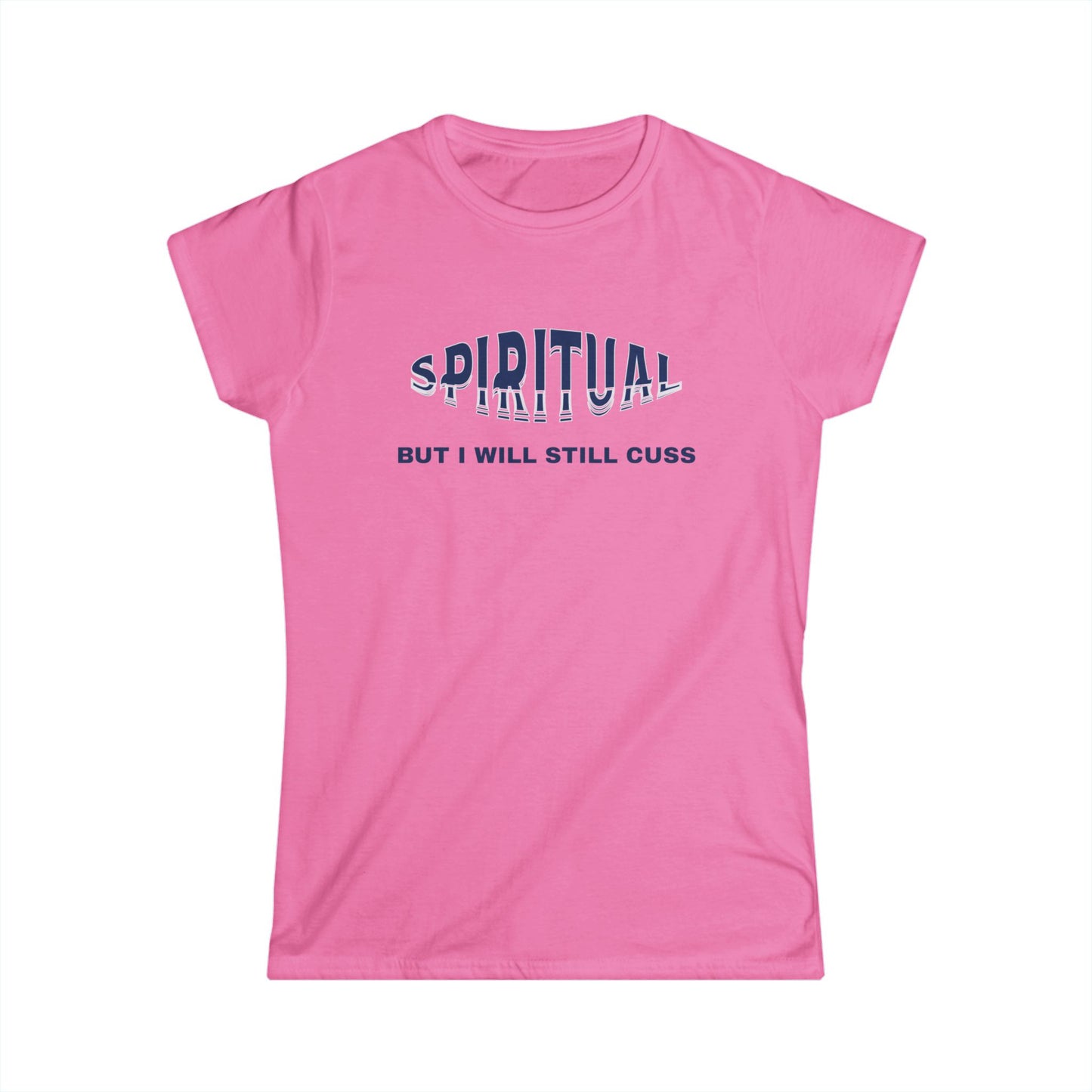 Spiritual Cuss Women's Tee, Casual Shirt, Gift for Her, Spirituality Shirt, Funny Quote Tee, Everyday Wear