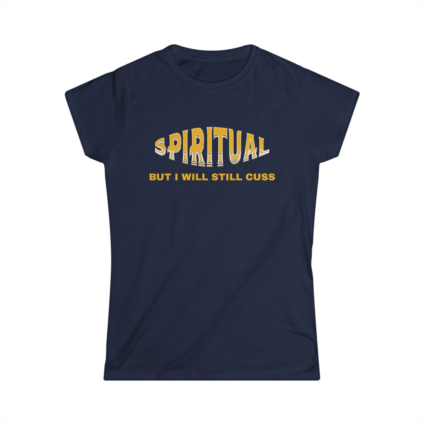 Spiritual Cuss T-Shirt, Funny Tee, Women's Casual Wear, Gift for Her, Unique Humor Fashion, Relaxed Vibe Top