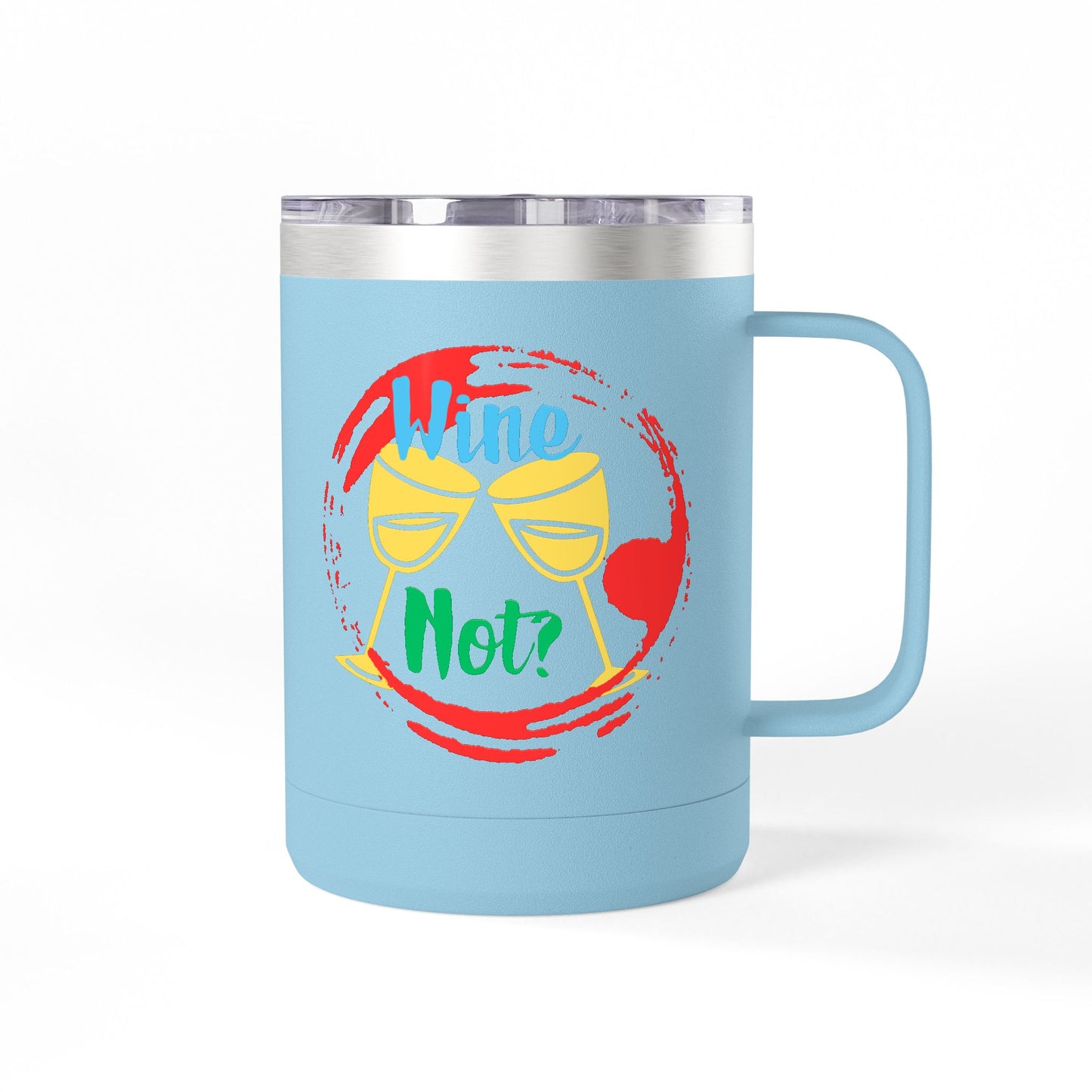 Colorful Wine & Coffee Tumbler – ‘Wine Not?’ Design for Easy Sips and Fun Vibes, Perfect for Gifting, Home, or Parties, 15oz