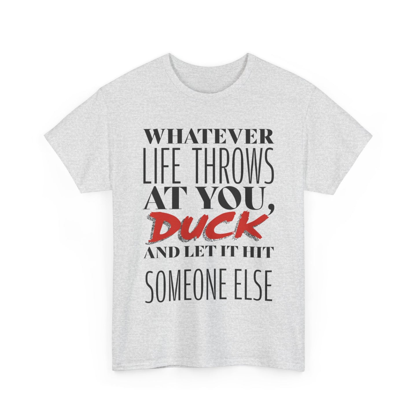 Funny Motivational Male Heavy Cotton Tee, Humorous T-Shirt for Gift, Inspirational Quote Shirt, Great for Friends or Family