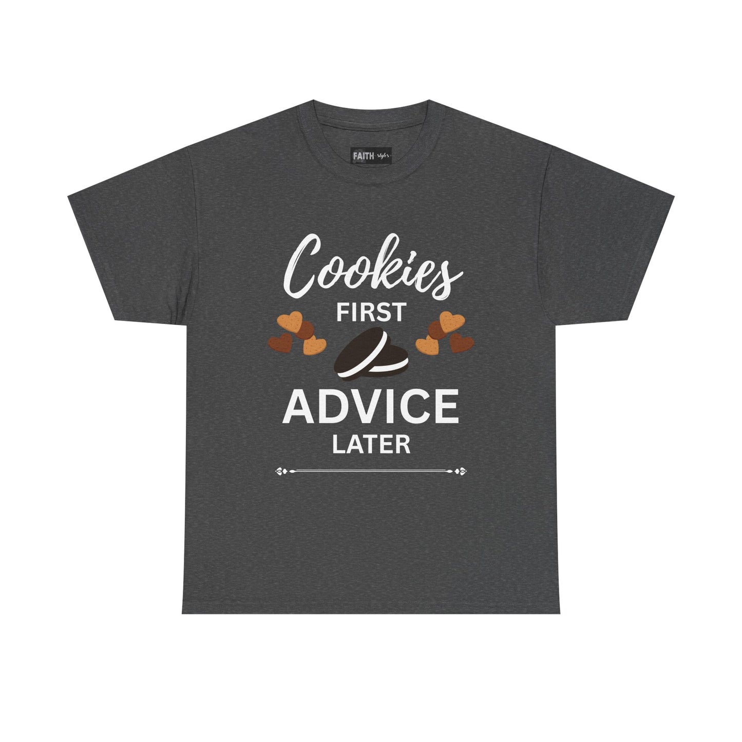 Cookies First Advice Later Unisex Tee, Funny Foodie Shirt, Cookie Lover Gift, Sweet Humor Top, Casual Unisex Cotton Tee