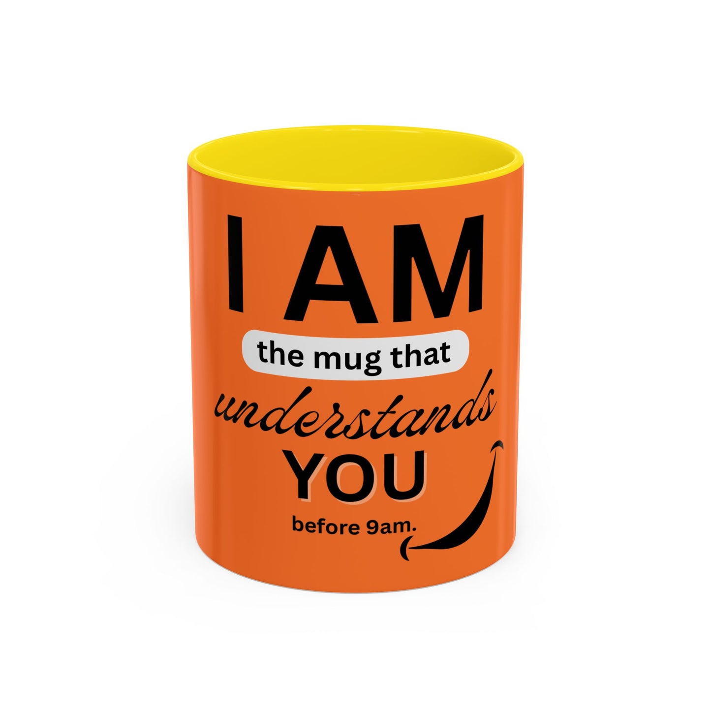 I AM The Mug That Understands You - Funny Coffee Mug, Gift for Coffee Lovers, Morning Motivation Mug, Cute Office Mug, Funny Gift Idea