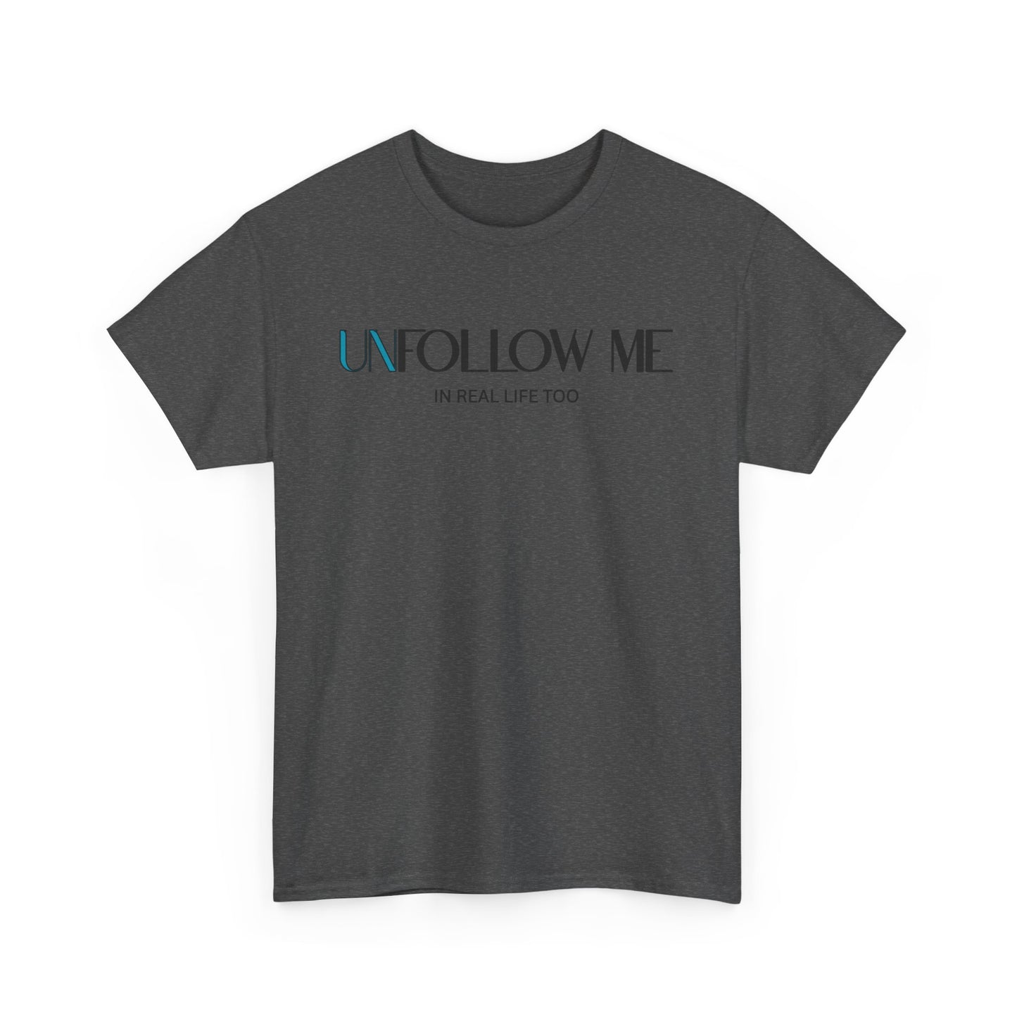 Male Unfollow Me Graphic Tee | Statement T-Shirt, Funny Gift, Casual Wear, Unique Style, Lightweight Comfort