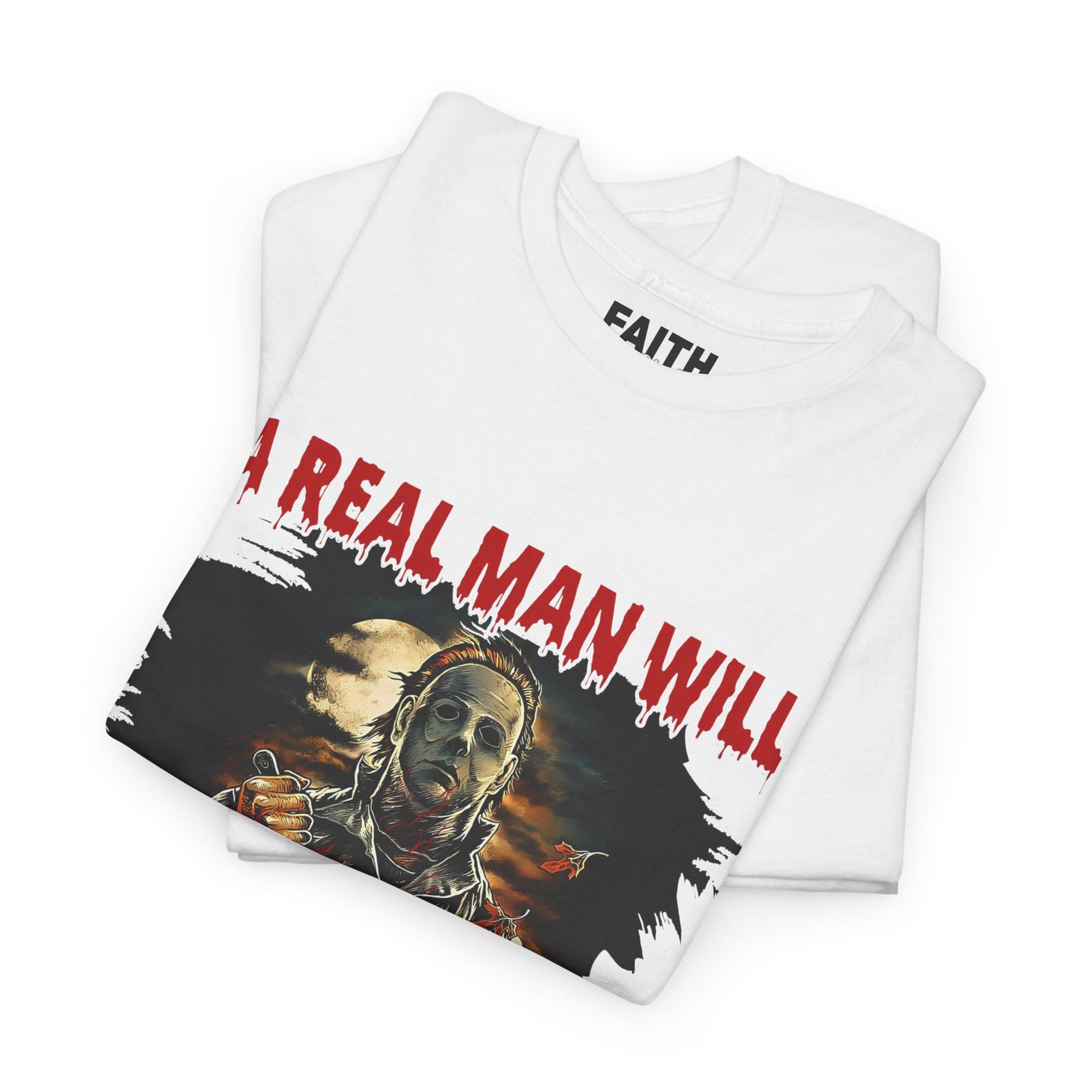 Unisex Graphic Tee: A Real Man Will Chase After You | Funny Shirt, Perfect Gift, Casual Wear, Halloween, Horror Lovers