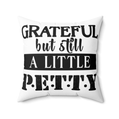 FaithStyles “Grateful But Still Petty” Throw Pillow – Funny Home Decor Accent